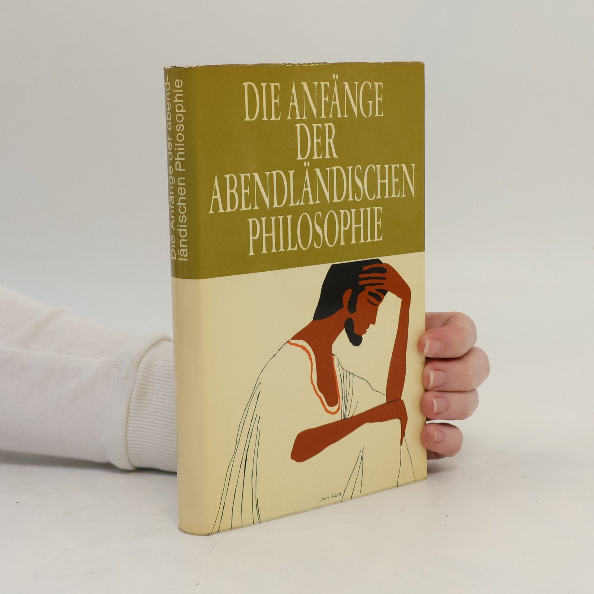 Kolektiv autorů Die Anfänge der Abendländischen Philosophie