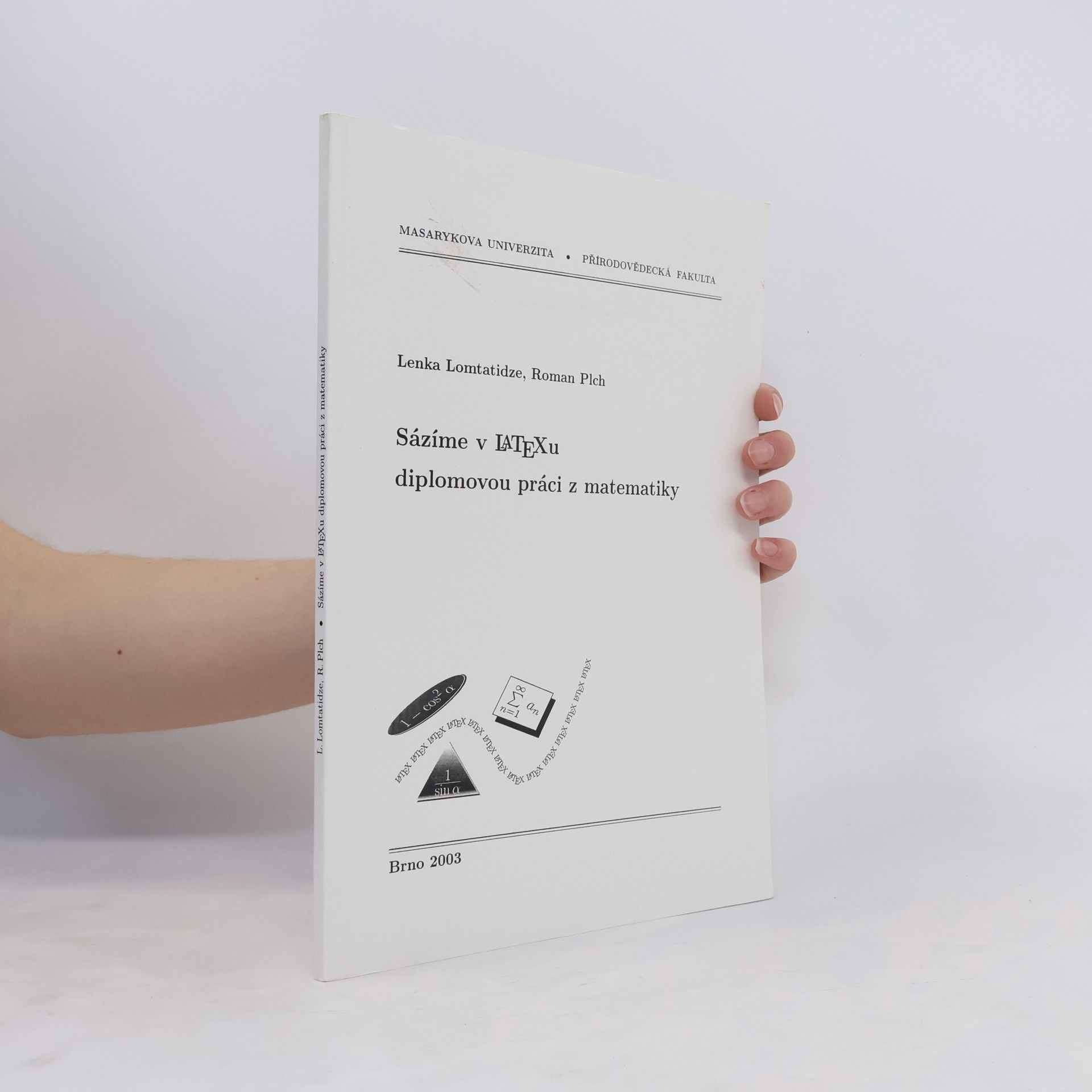 Lenka Lomtatidze Sázíme v LATEXu diplomovou práci z matematiky