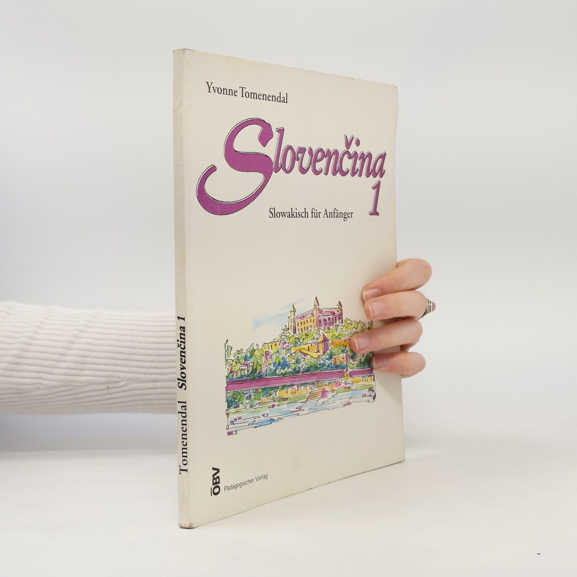 Yvonne Tomenendal Slovenčina. Slowakisch für Anfänger 1