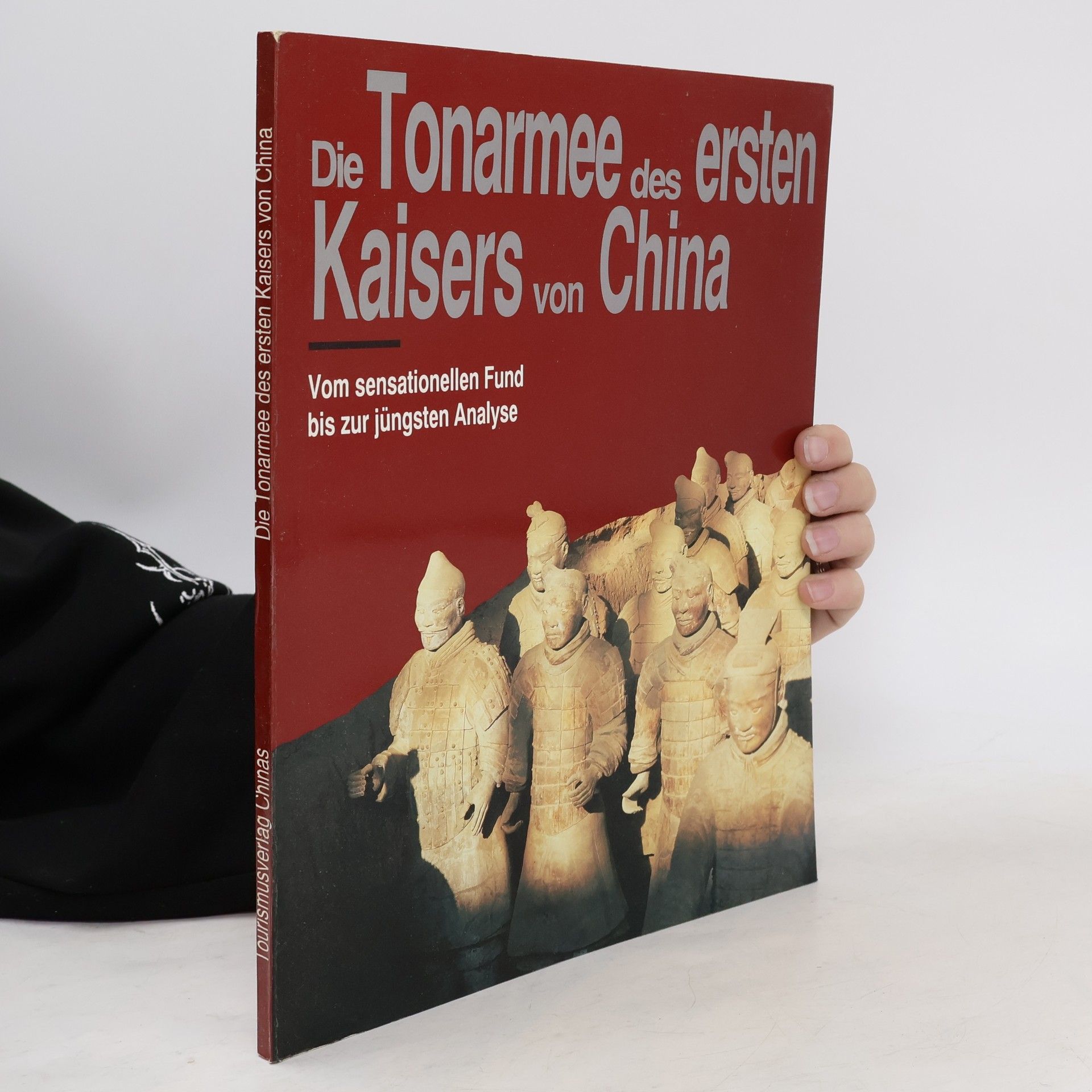 Xiaocong Wu Die Terrakottaarmee des ersten Kaisers von China