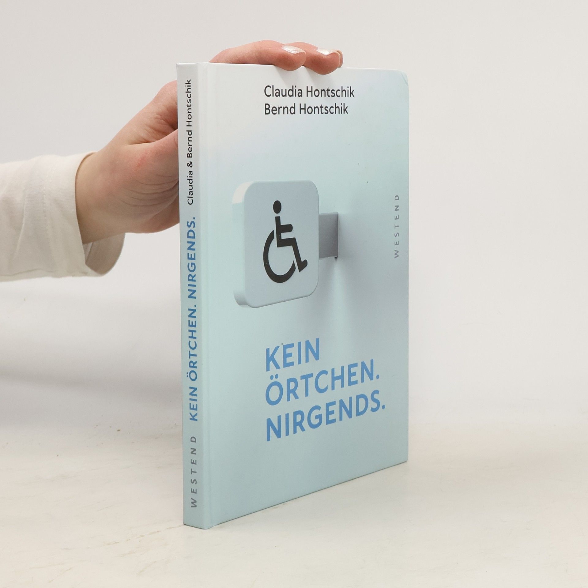 Claudia Hontschik Kein Örtchen. Nirgends.