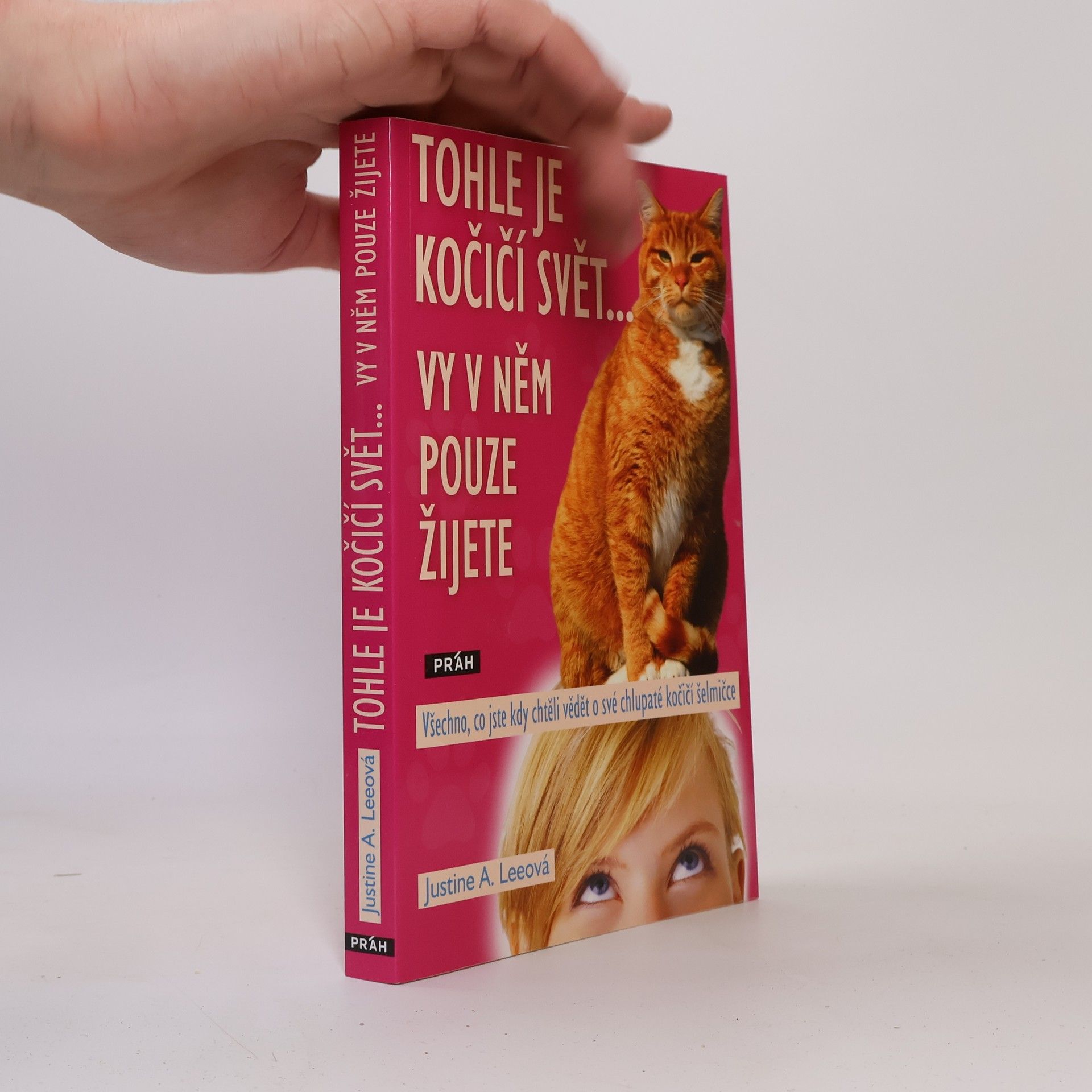 Justine A. Lee Tohle je kočičí svět... vy v něm pouze žijete