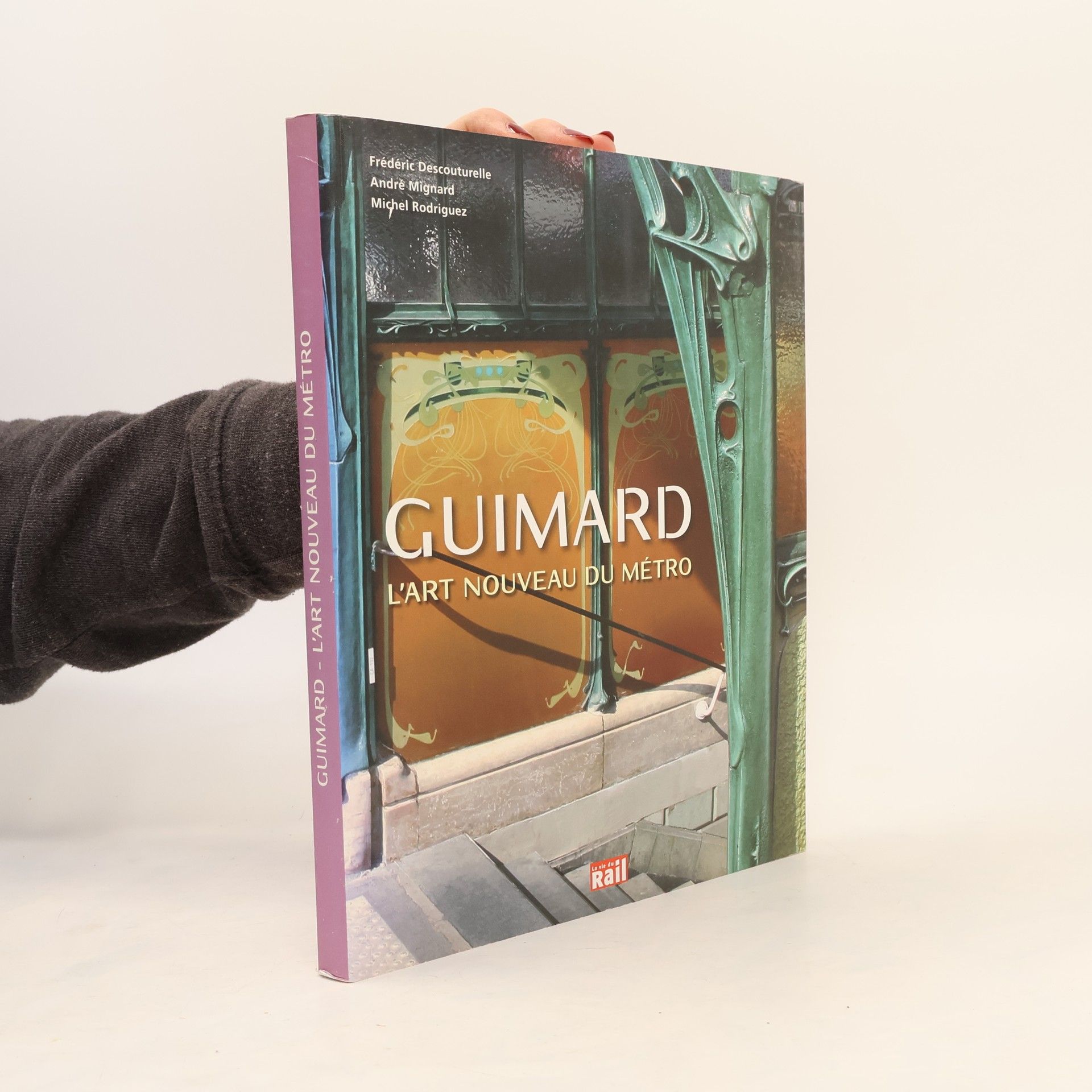 Frédéric Descouturelle Guimard l'Art nouveau du Métro