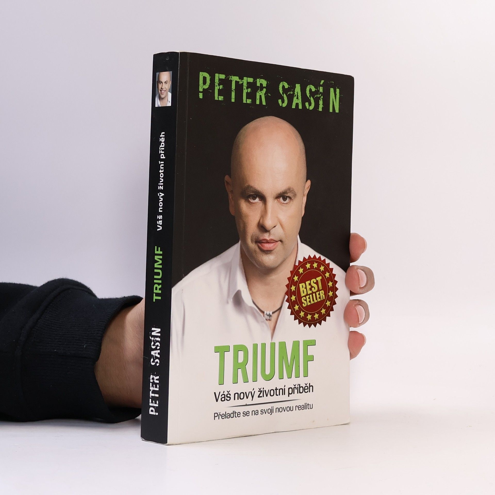Peter Sasín Triumf. Váš nový životní příběh. Přelaďte se na svoji novou realitu