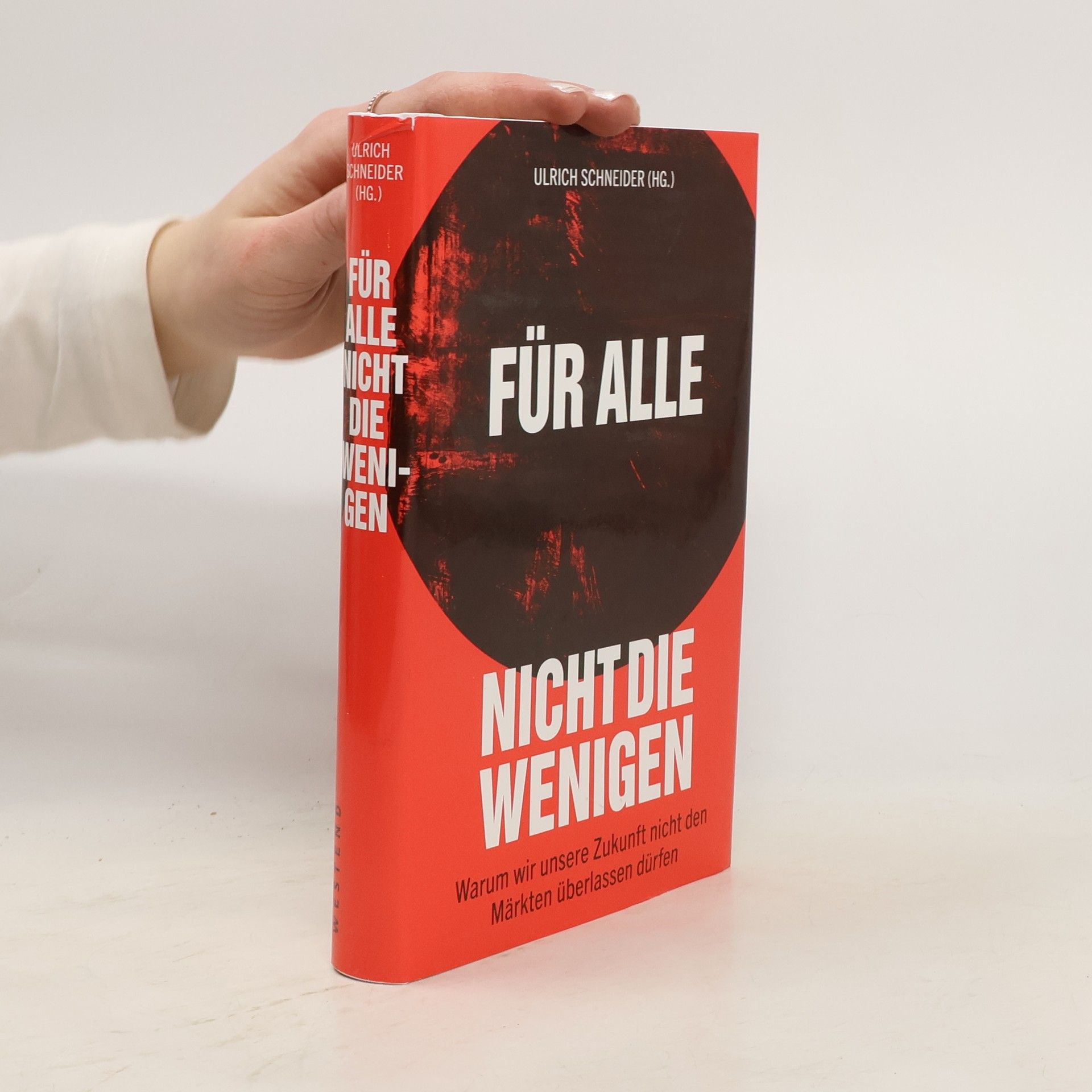 Ulrich Schneider Für alle, nicht die Wenigen