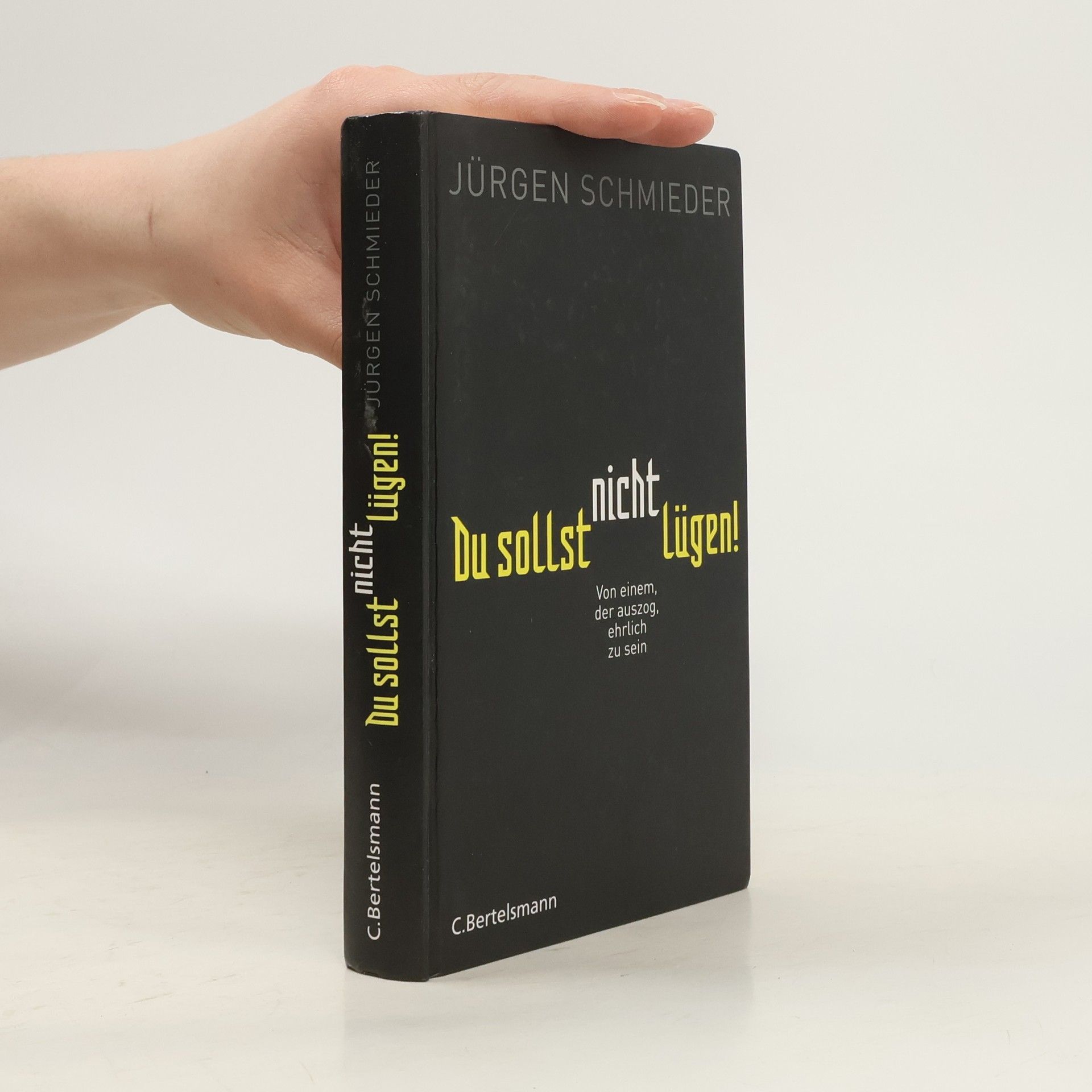 Jürgen Schmieder Du sollst nicht lügen!