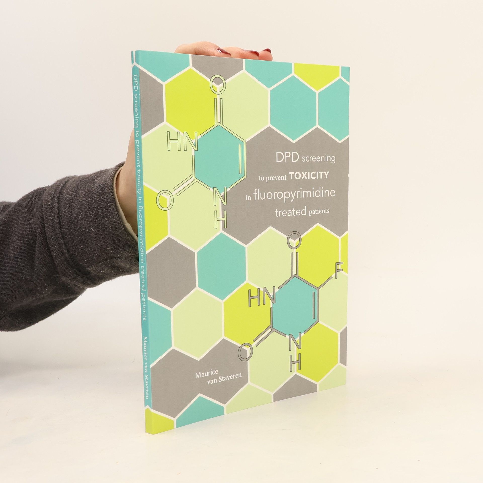 Maurice Charles van Staveren DPD Screening to Prevent Toxicity in Fluoropyrimidine Treated Patients