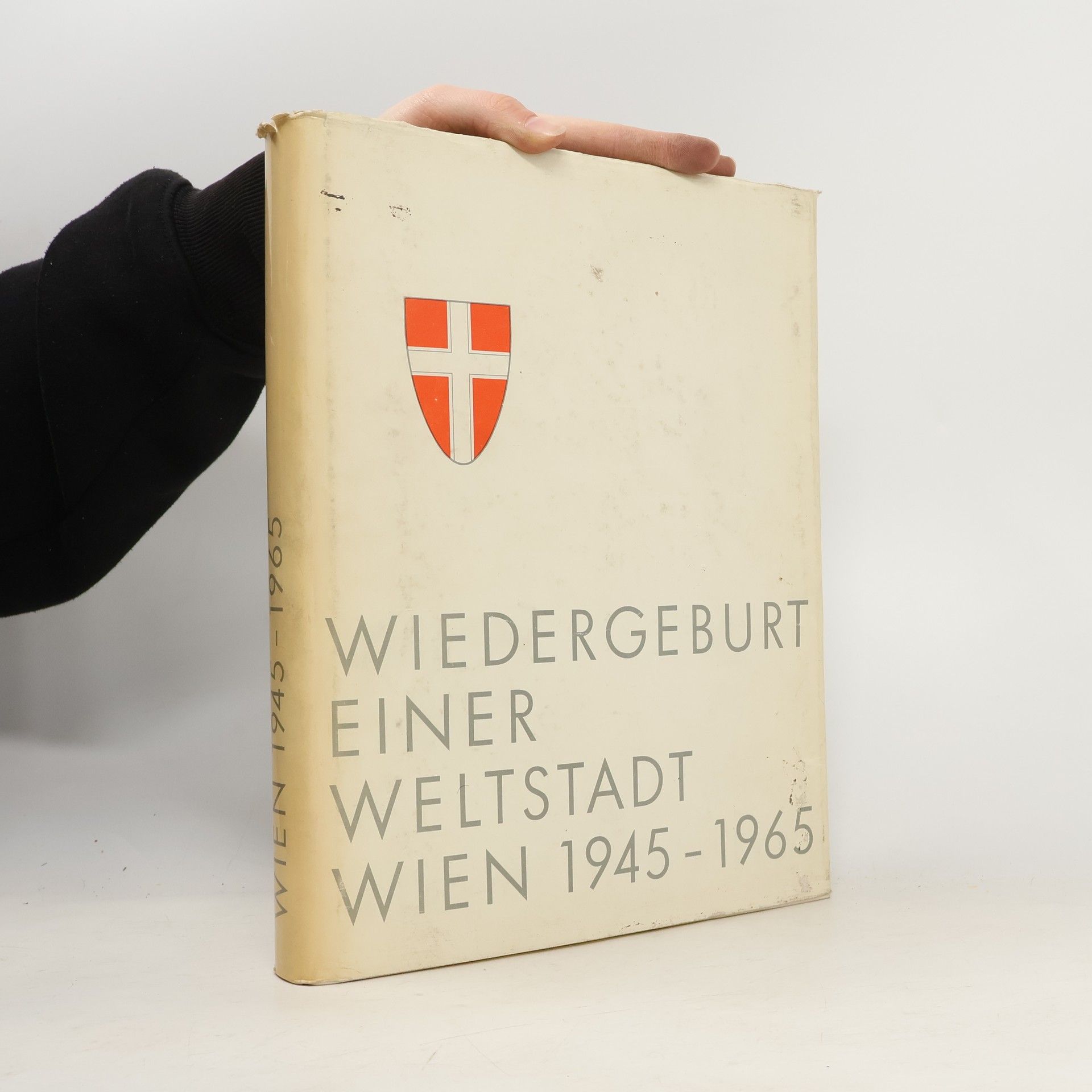Karl Ziak Wiedergeburt einer Weltstadt. Wien 1945-1965
