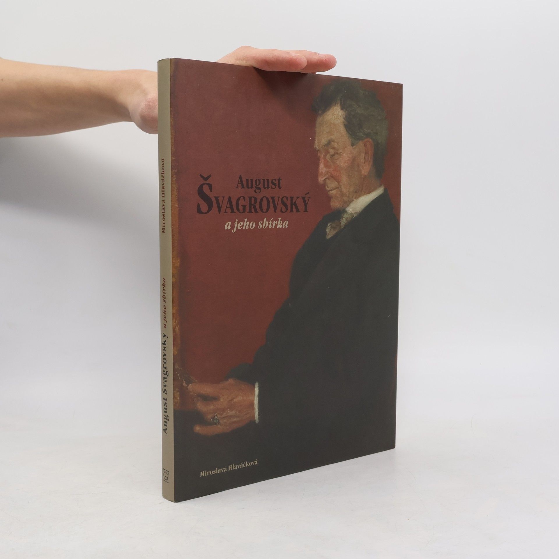 Miroslava Hlaváčková August Švagrovský a jeho sbírka