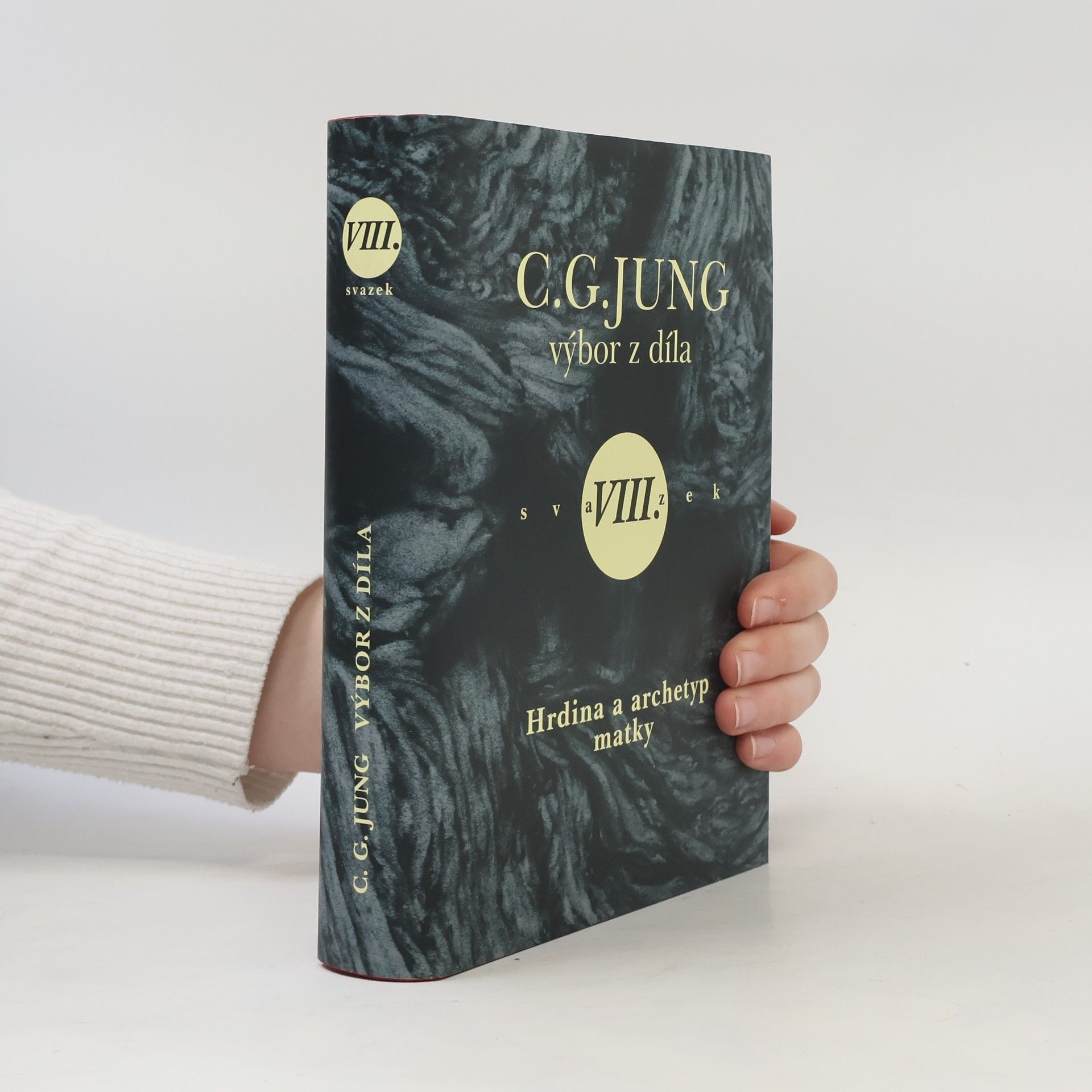 Carl Gustav Jung Hrdina a archetyp matky : (symboly a proměny II), svazek VIII.