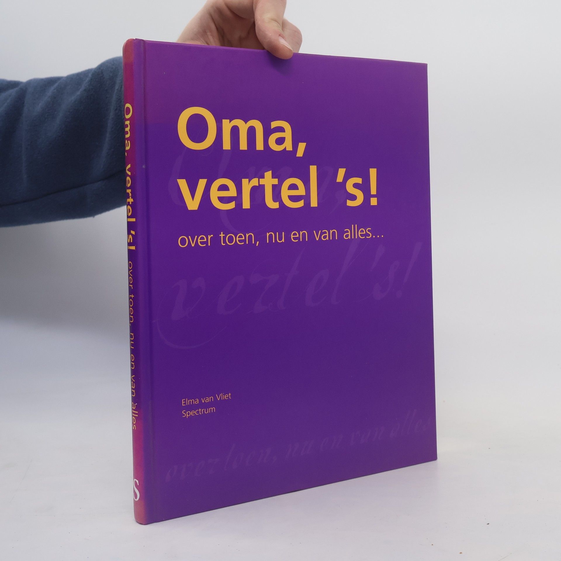 Elma Van Vliet Oma vertel 's!