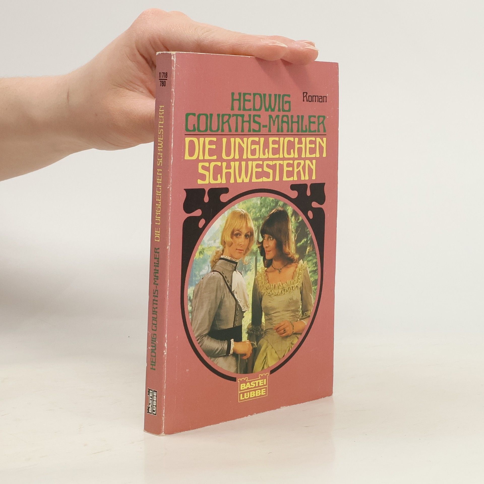 Hedwiga Courths-Mahlerová Die ungleichen Schwestern