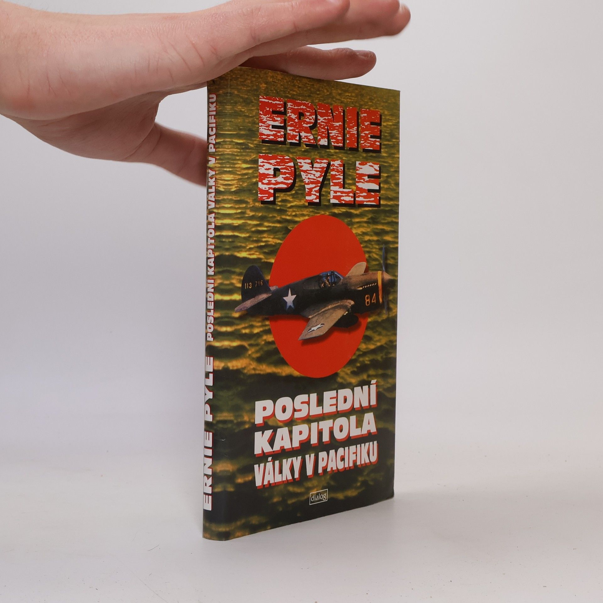 Ernie Pyle Poslední kapitola války v Pacifiku