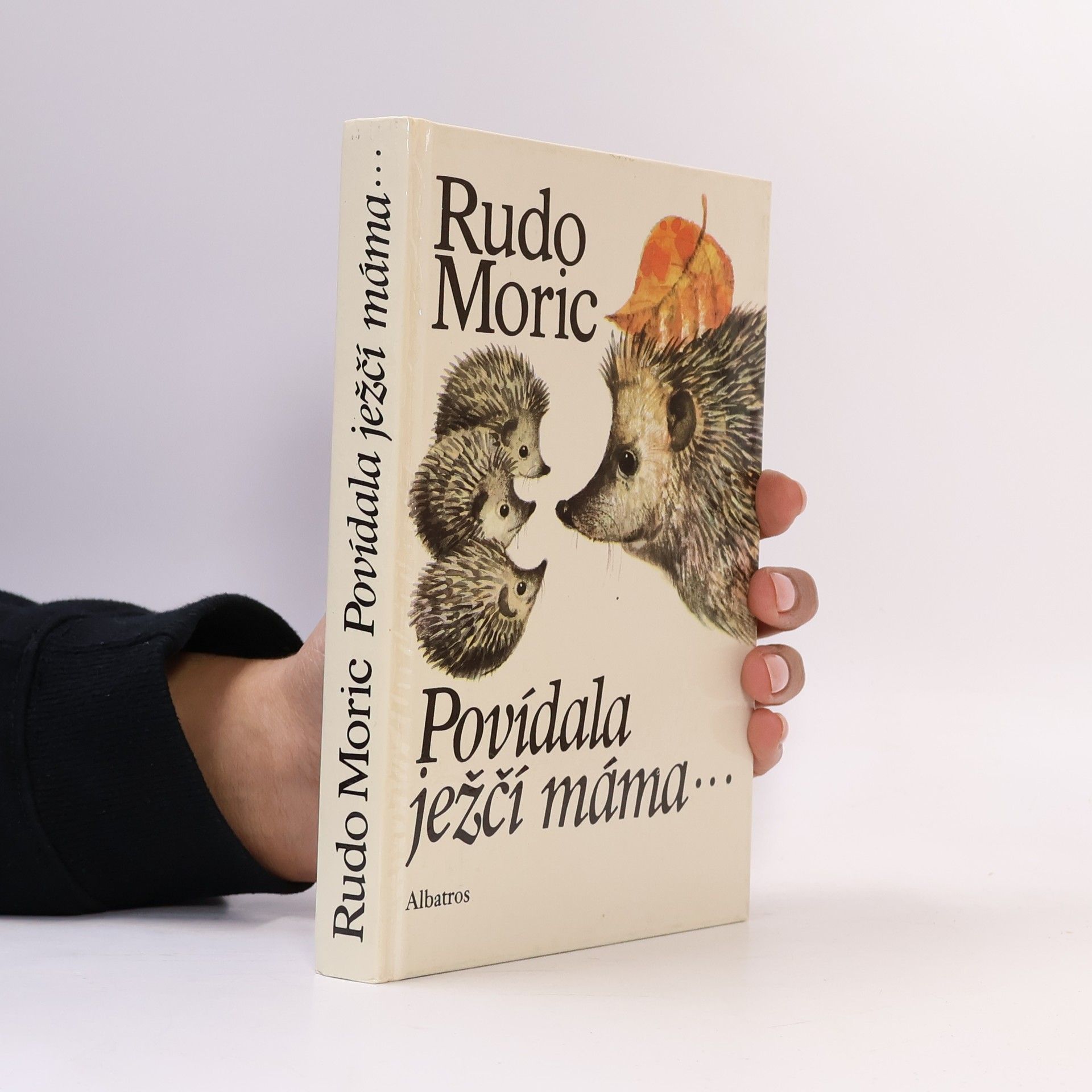 Rudo Moric Povídala ježčí máma...