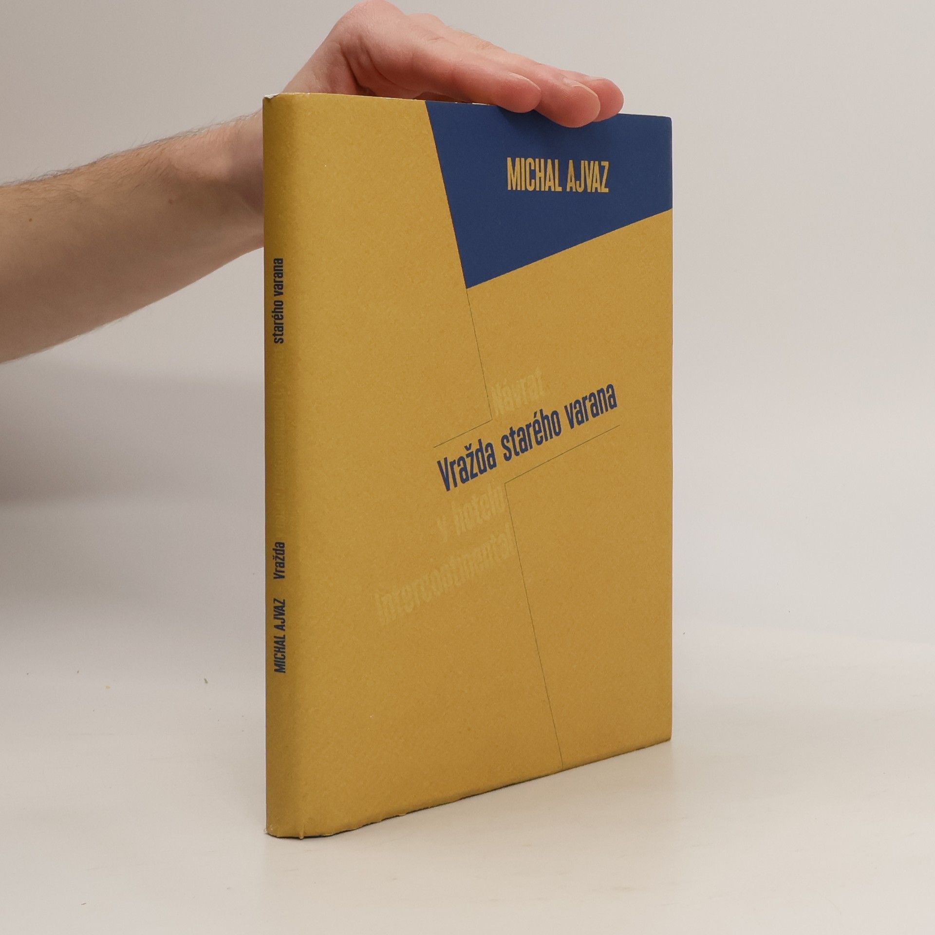 Michal Ajvaz Návrat starého varana ; Vražda v hotelu Intercontinental