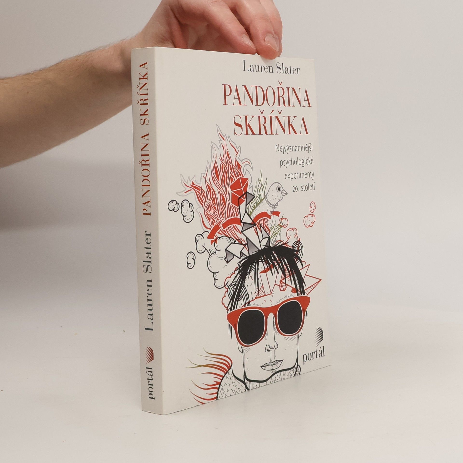 Lauren Slater Pandořina skřínka: Nejvýznamnější psychologické experimenty 20. století