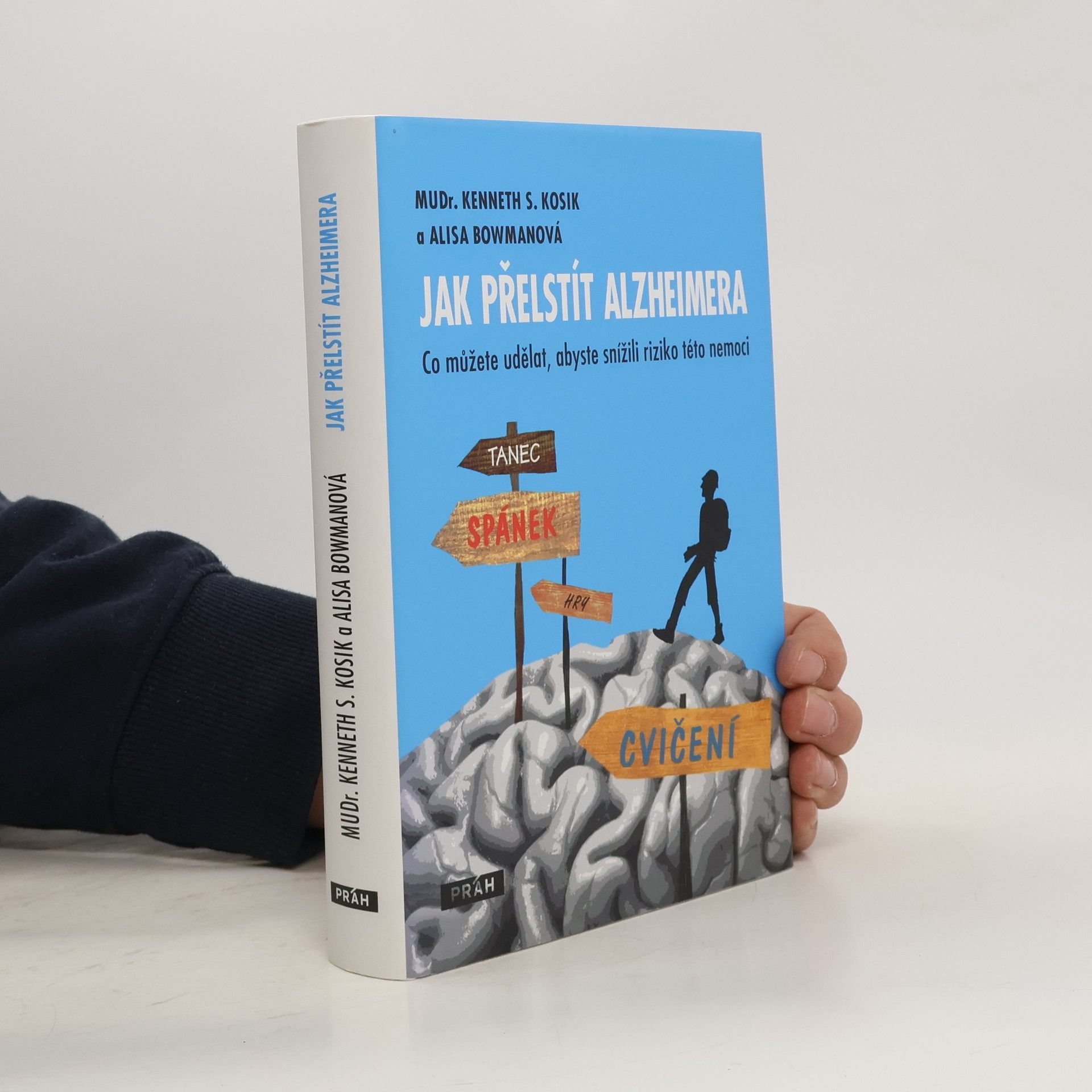 Alisa Bowman Jak přelstít Alzheimera - Co můžete udělat, abyste snížili riziko této nemoci?
