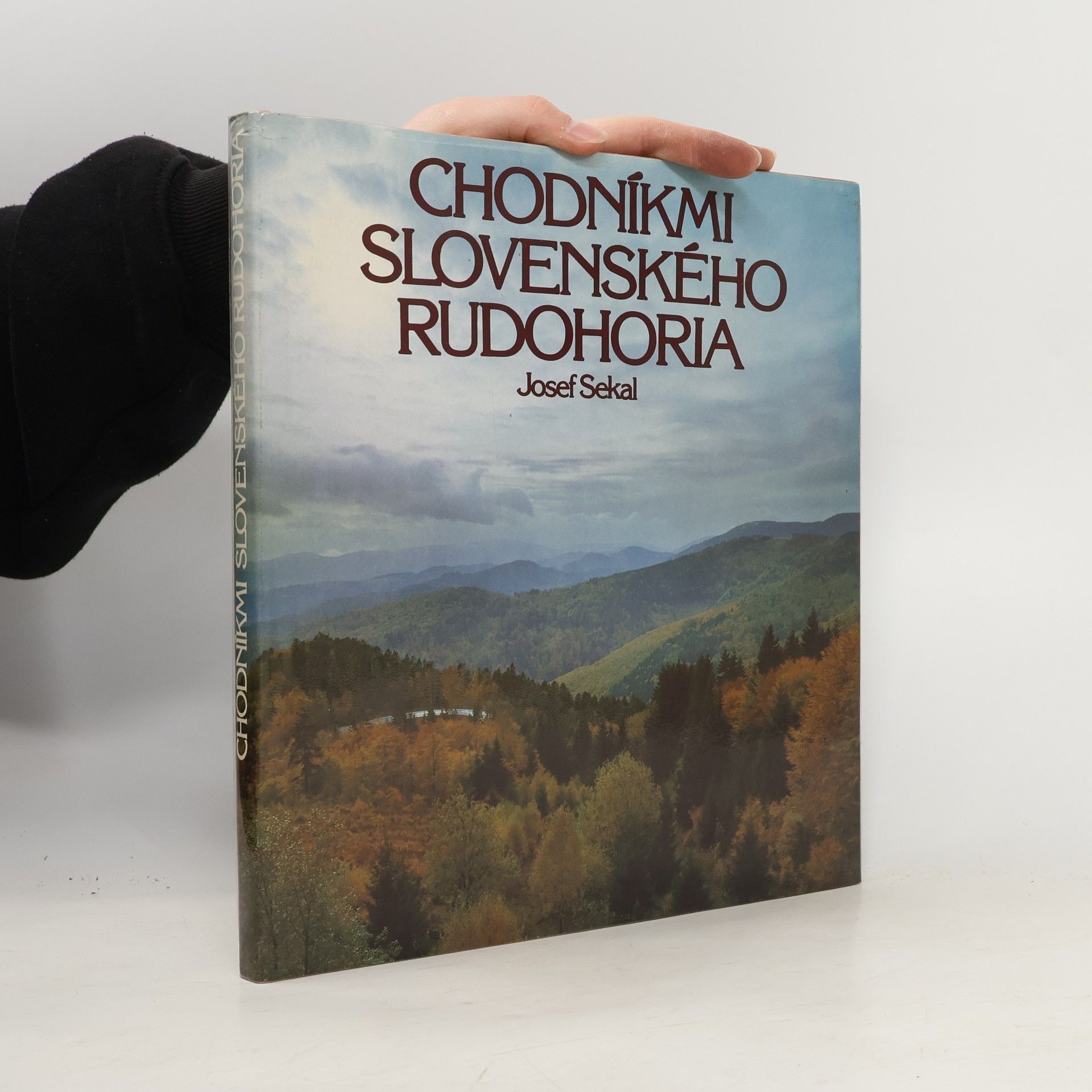 Josef Sekal Chodníkmi Slovenského Rudohoria