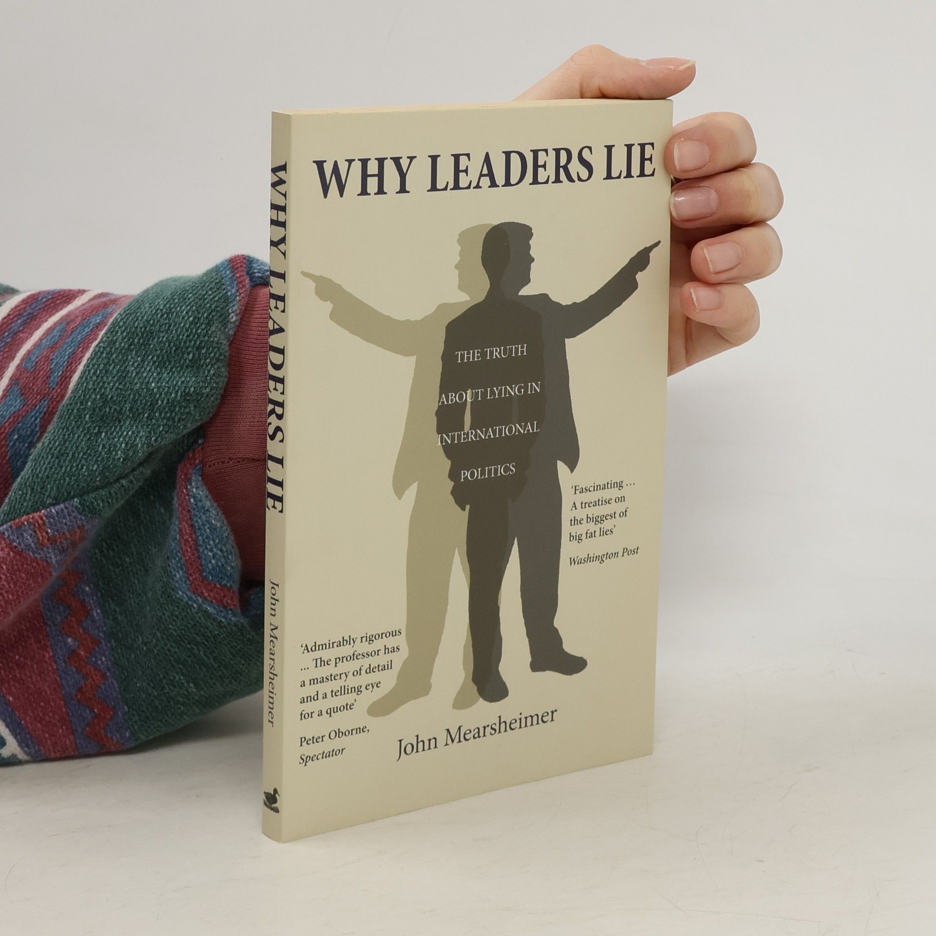 John J. Mearsheimer Why Leaders Lie