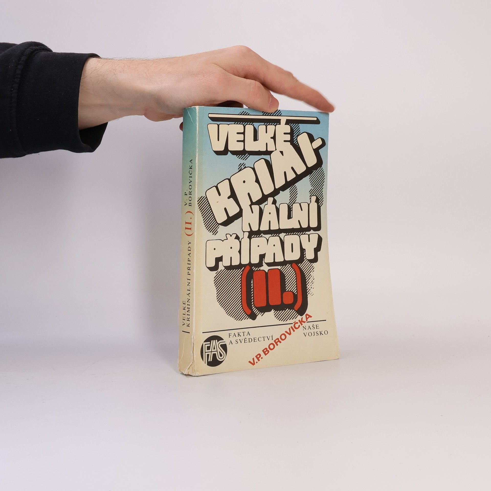 Václav Pavel Borovička Velké kriminální případy II.