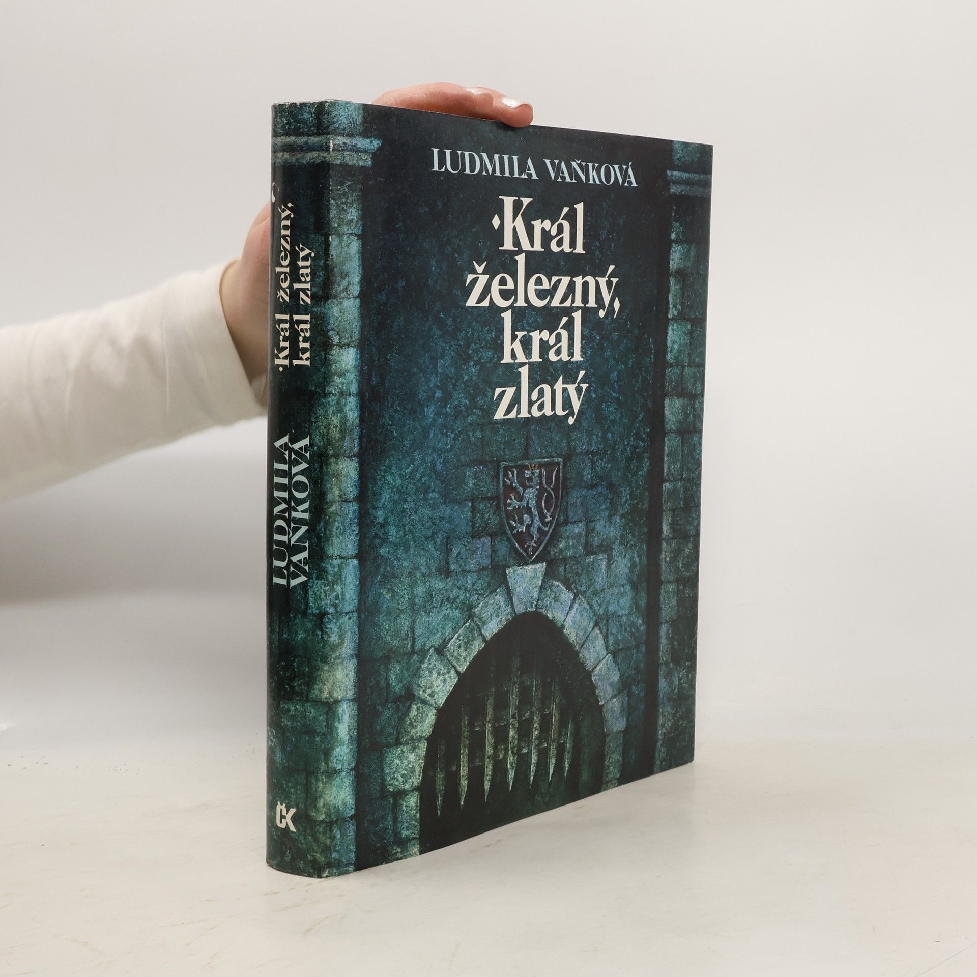 Vaňková Ludmila Král železný, král zlatý