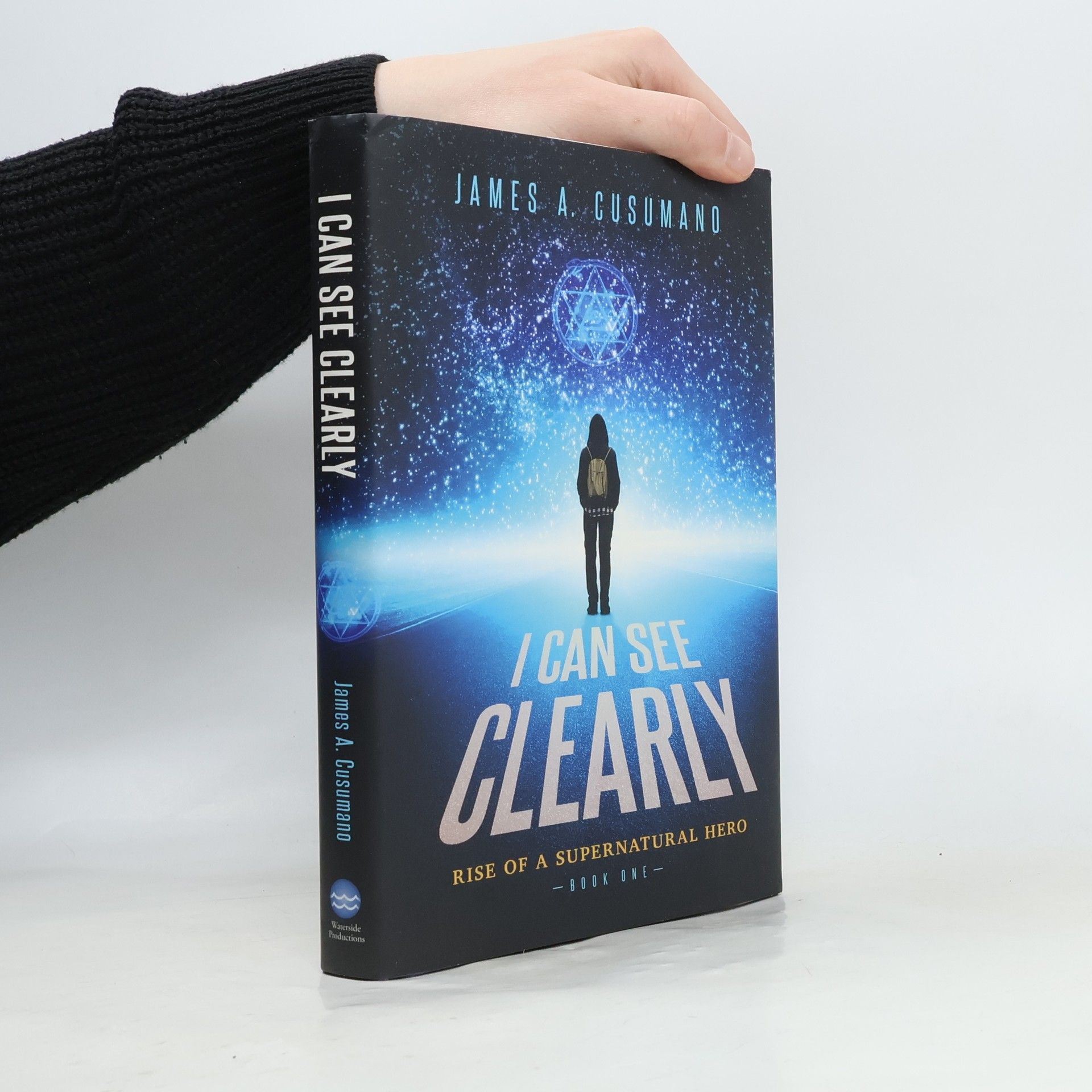 James A. Cusumano I Can See Clearly: Rise of Supernatural Hero