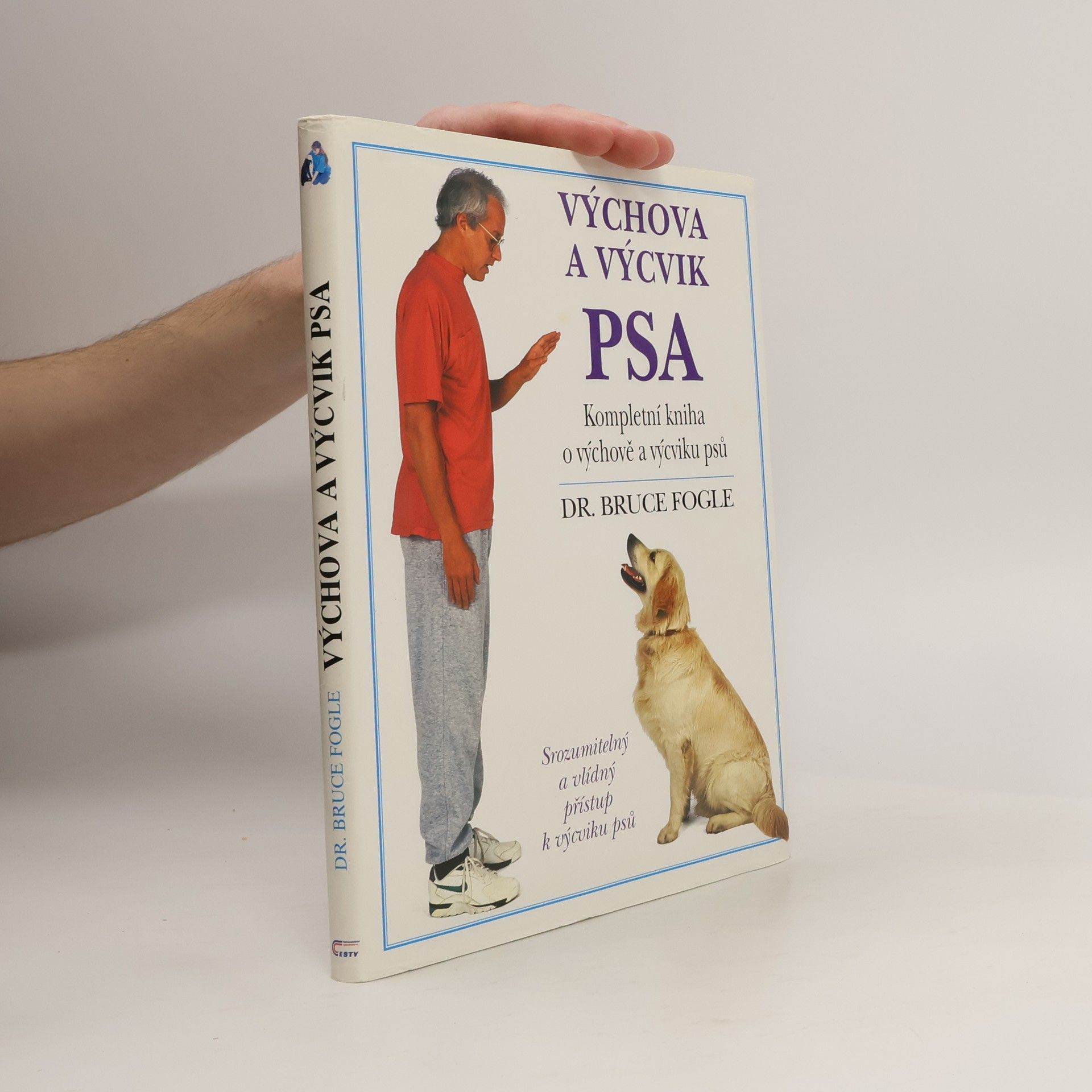 Bruce Fogle Výchova a výcvik psa