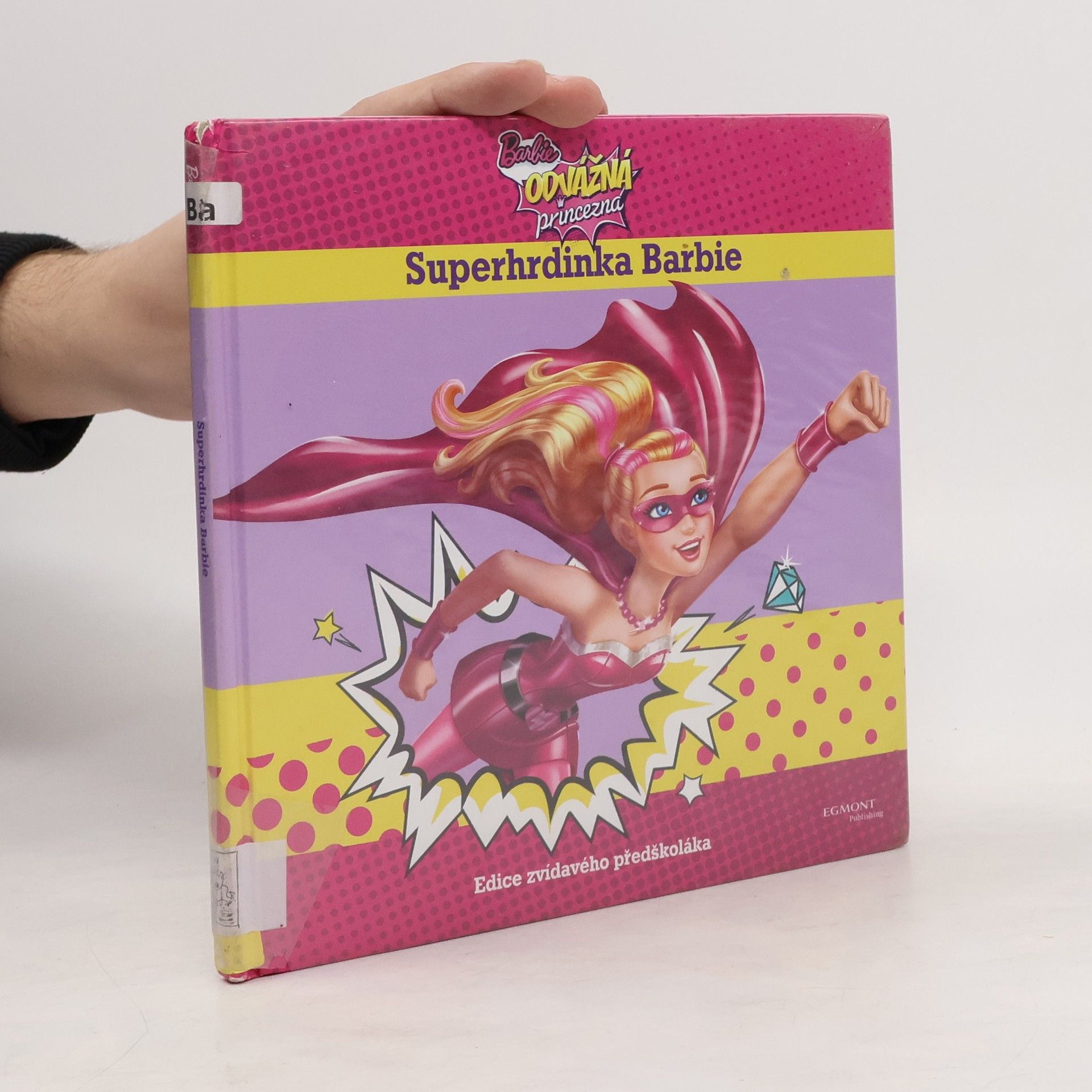 Collectif d'auteurs Barbie odvážná princezna: Superhrdinka Barbie