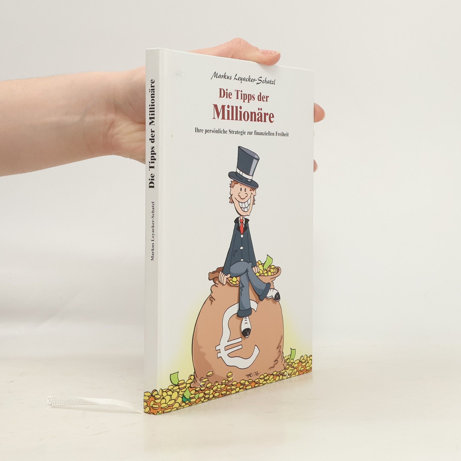 Markus Leyacker Schatzl Die Tipps der Millionäre