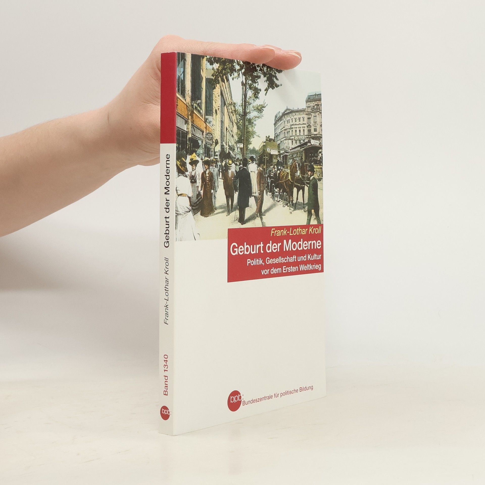 Frank-Lothar Kroll Geburt der Moderne