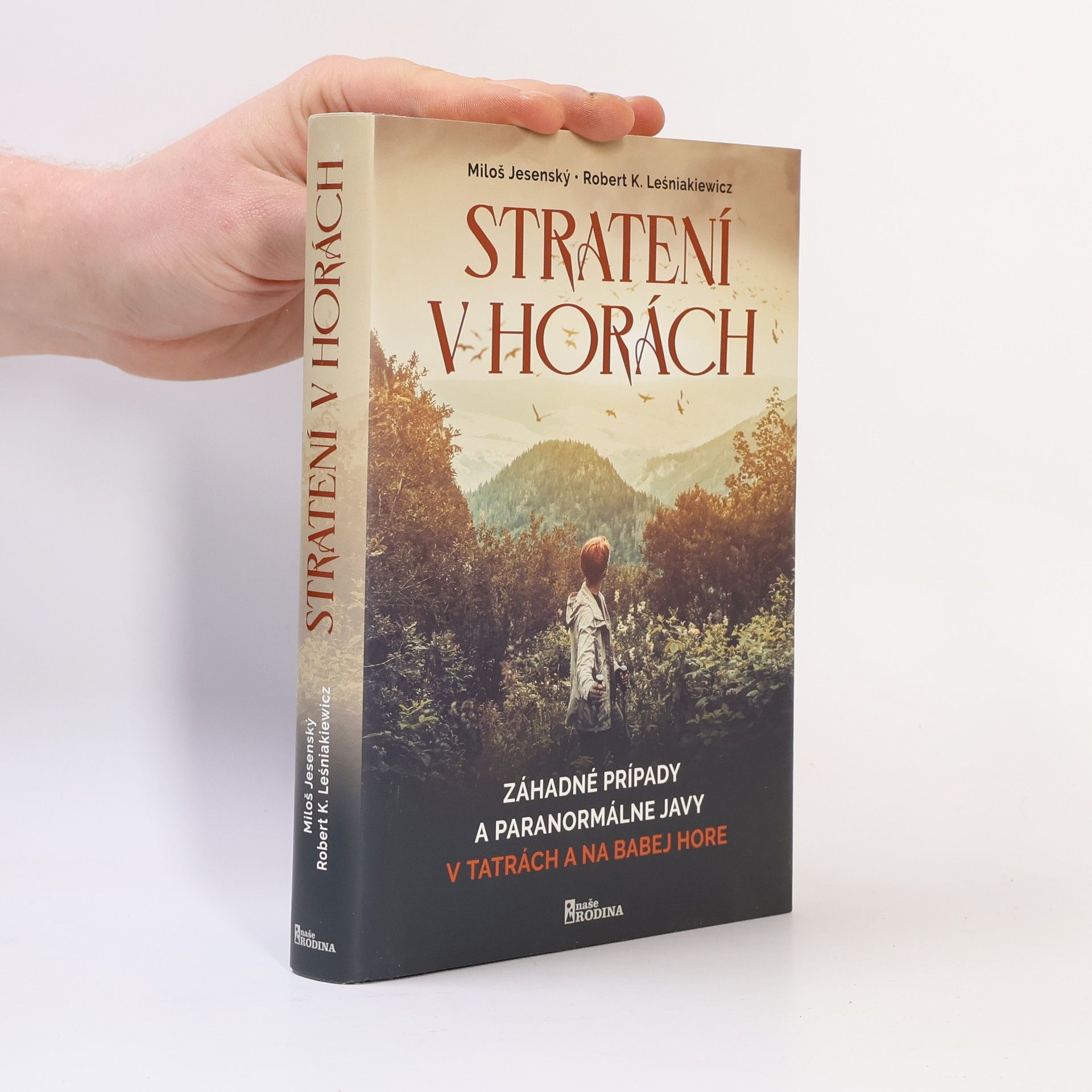 Miloš Jesenský Stratení v horách : záhadné prípady a paranormálne javy v Tatrách a na Babej hore