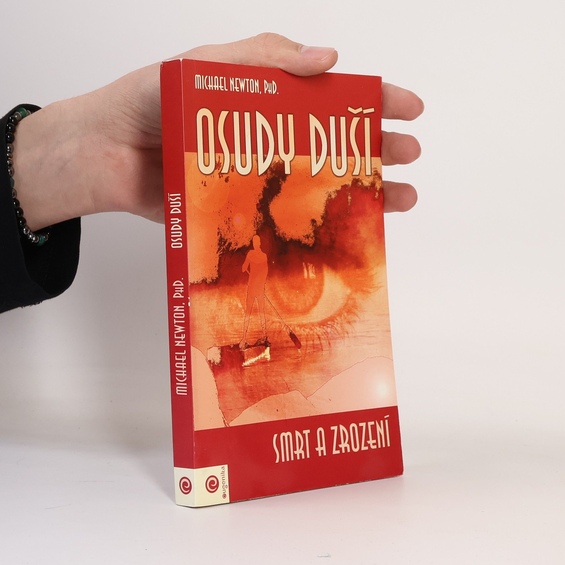 Michael Newton Osudy duší : smrt a zrození