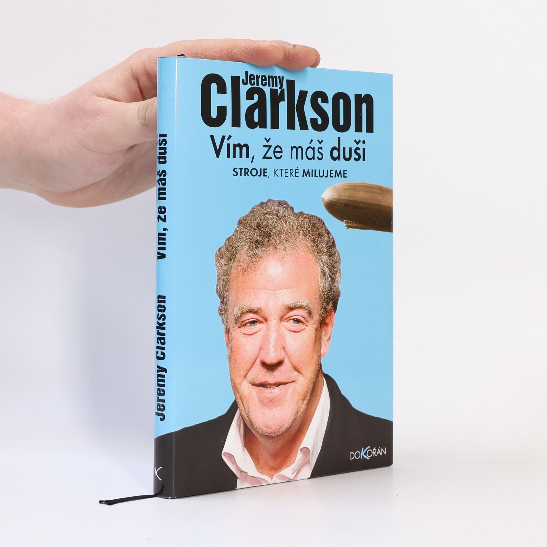 Jeremy Clarkson Vím, že máš duši : stroje, které milujeme
