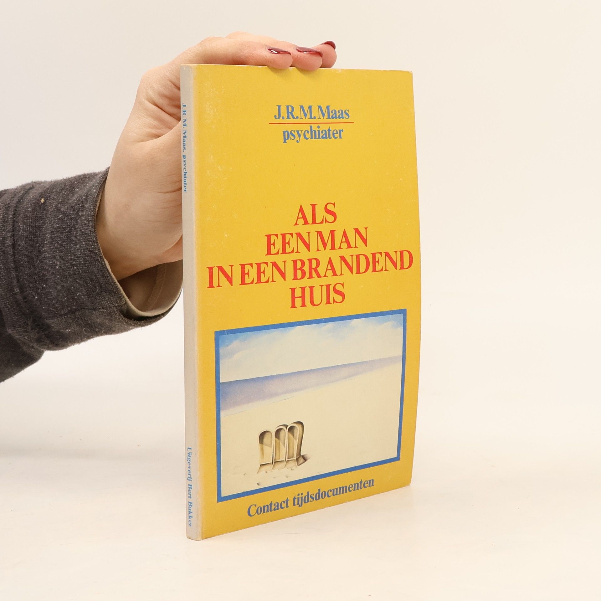 J.R.M. Maas Contact/Tijdsdocumenten: Als een man in een brandend huis