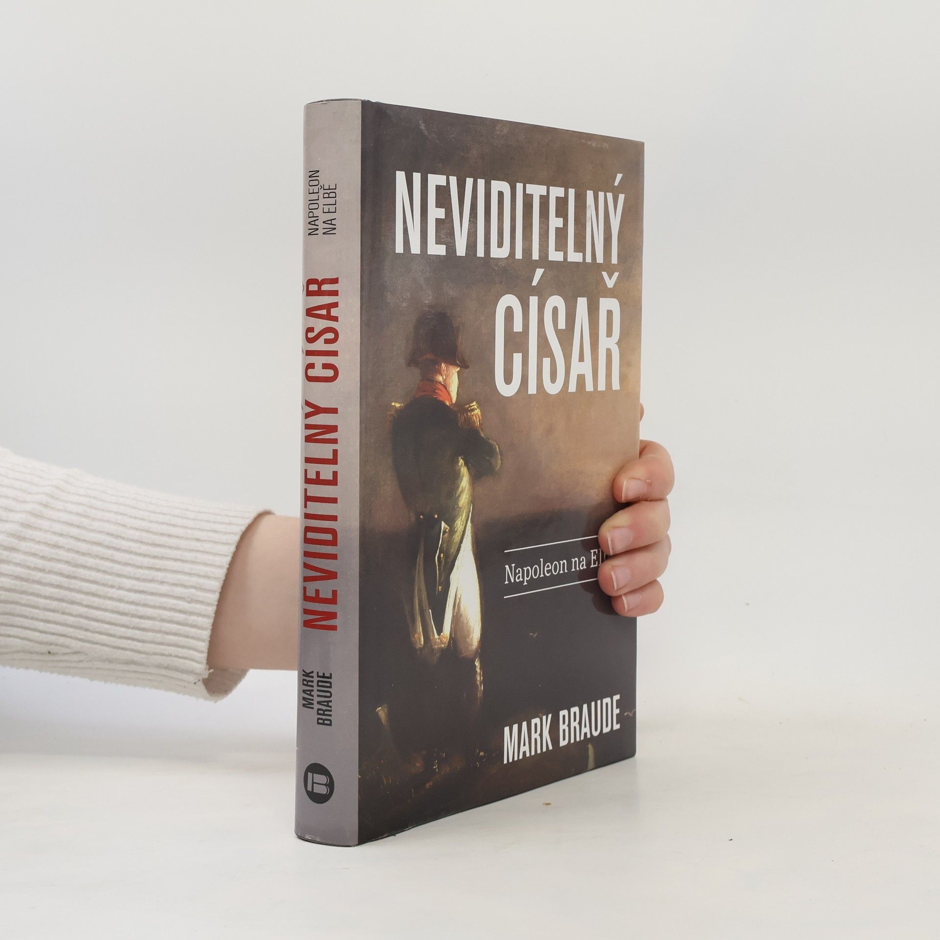 Mark Braude Neviditelný císař: Napoleon na Elbě