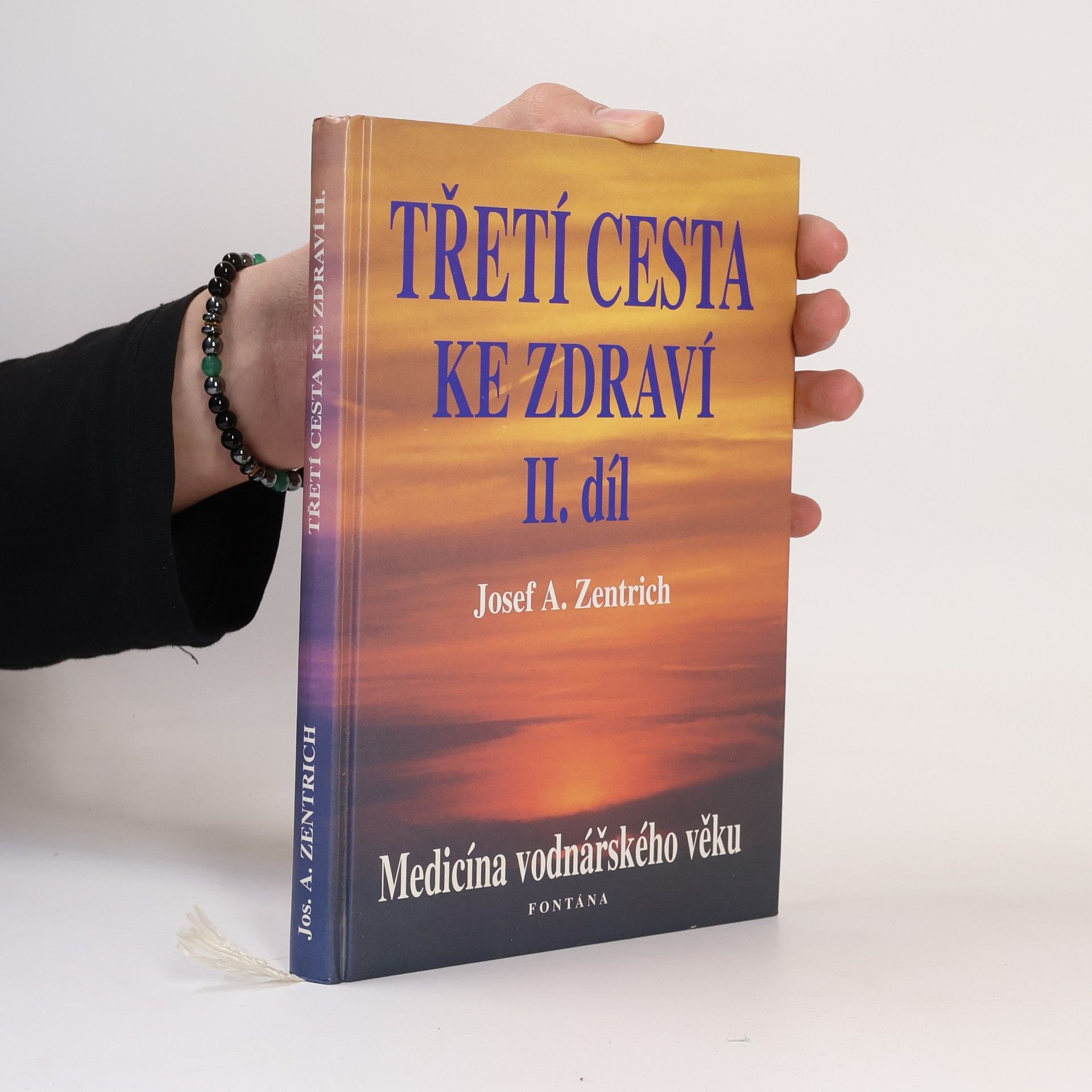 Josef Antonín Zentrich Třetí cesta ke zdraví. II. díl. Medicína vodnářského věku