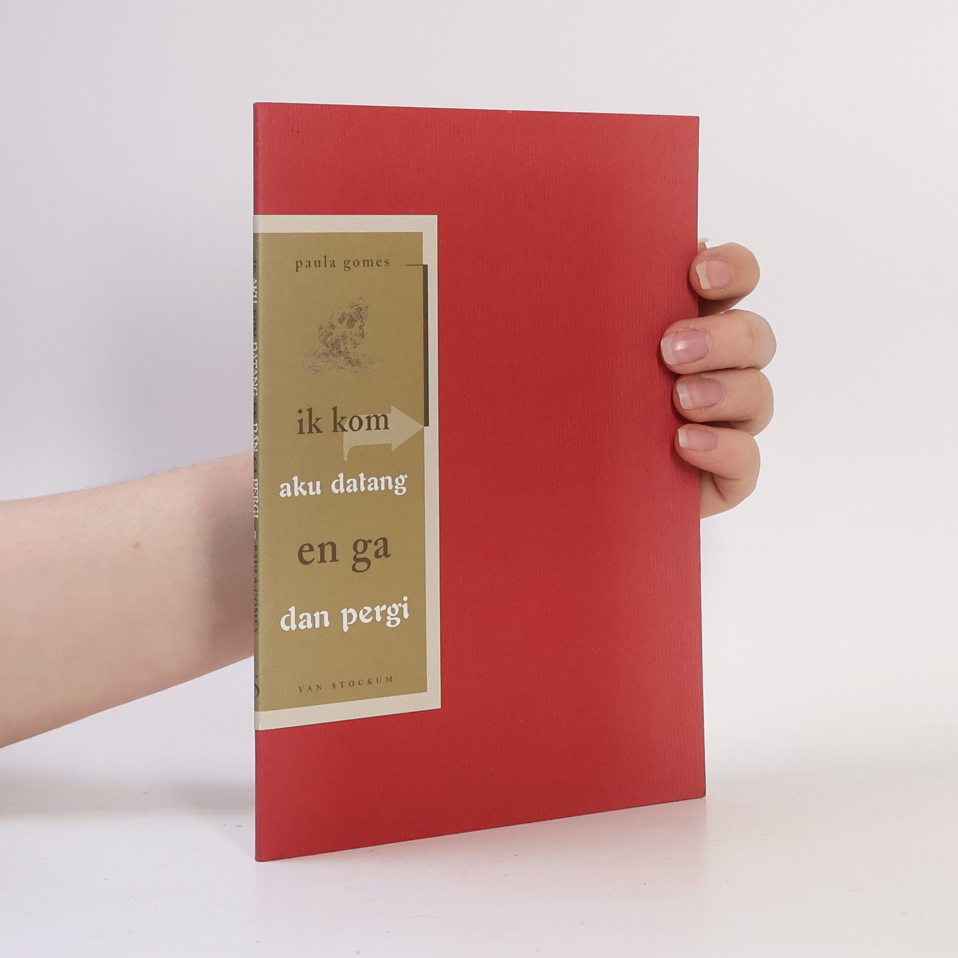 Hanneke Foppes Ik kom en ga. Aku Datang Dan Pergi