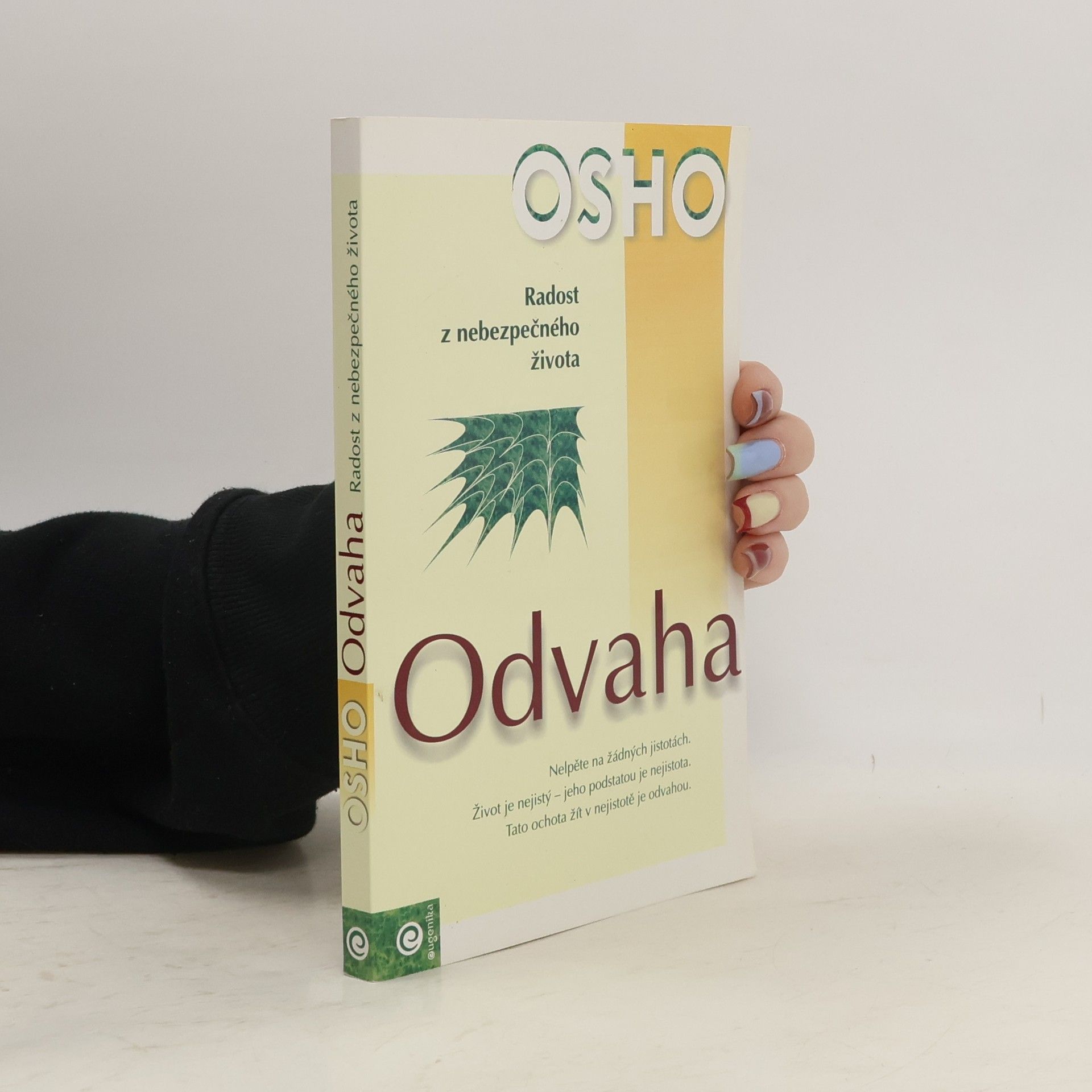 Ošó Odvaha. Radost z nebezpečného života