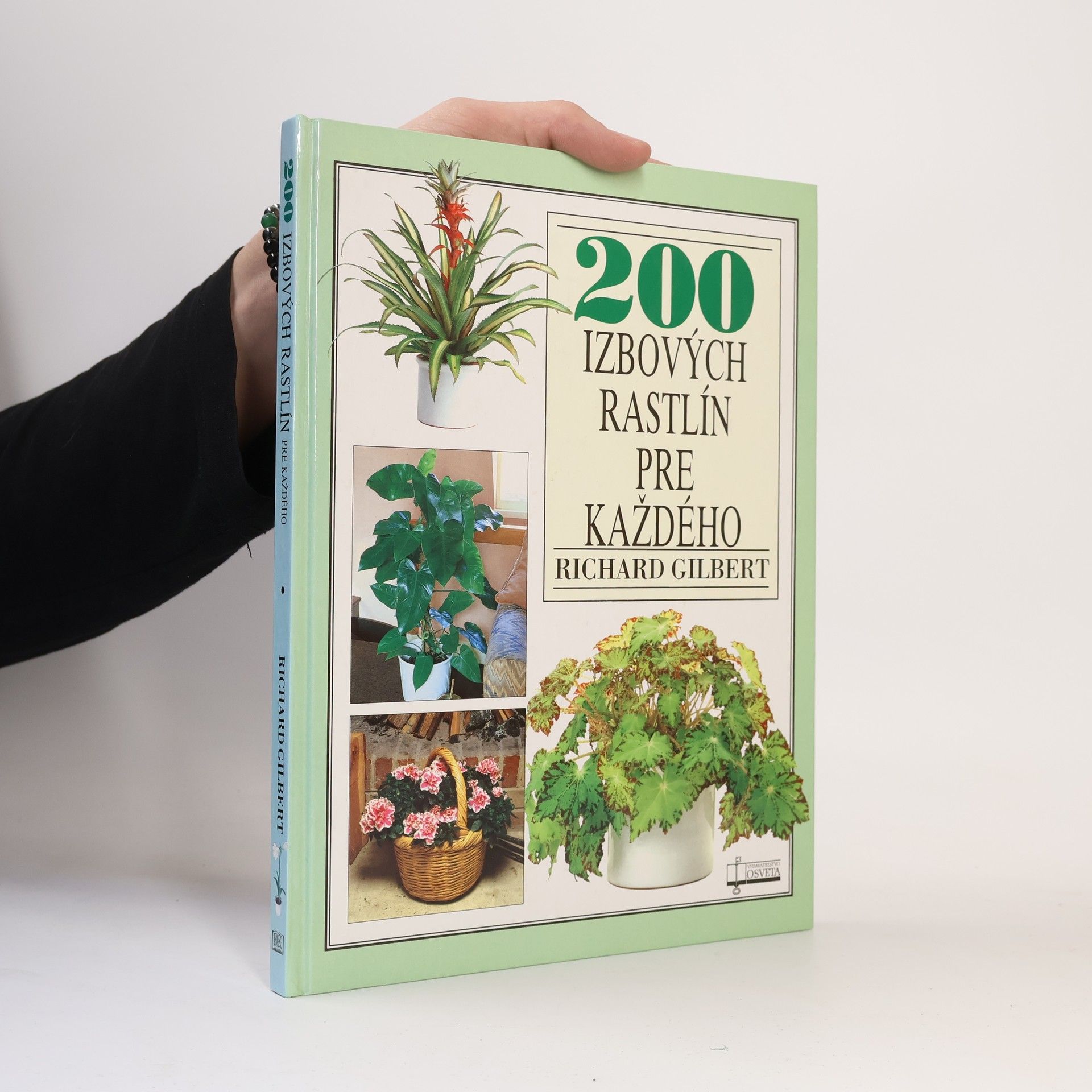 Richard Gilbert 200 izbových rastlín pre každého