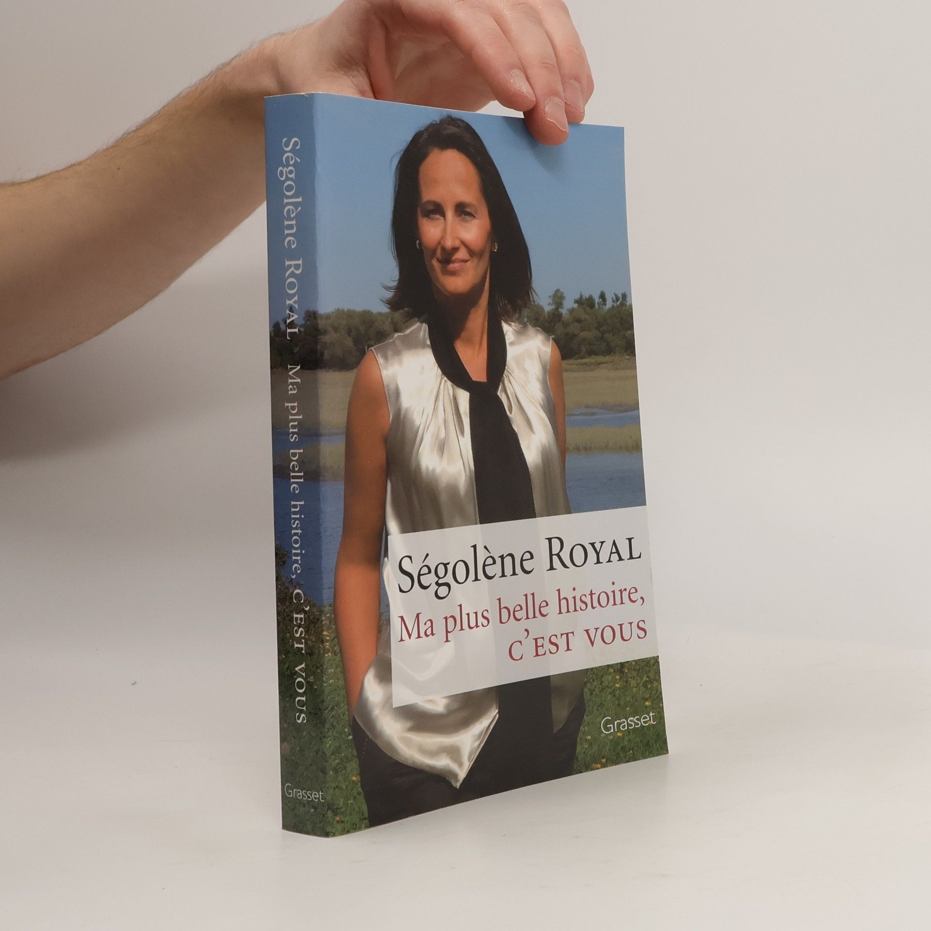 Ségolène Royal Ma plus belle histoire, c'est vous