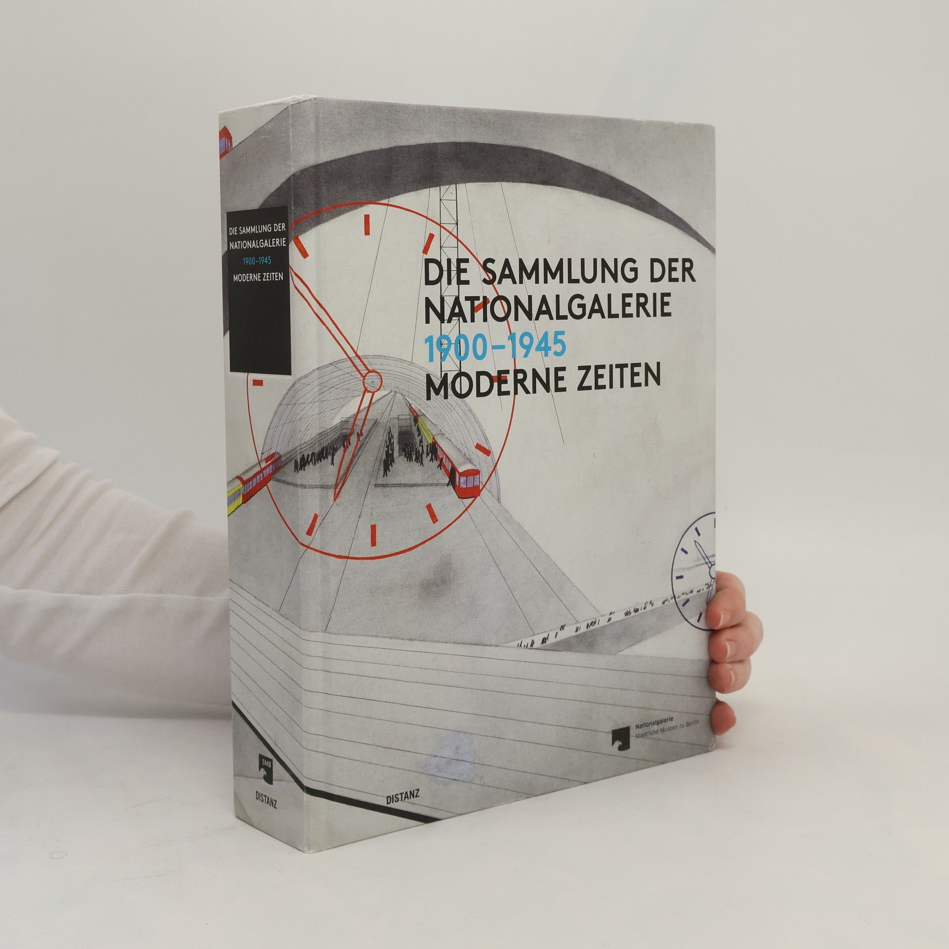 Udo Kittelmann Die Sammlung der Nationalgalerie 1900 - 1945 - moderne Zeiten