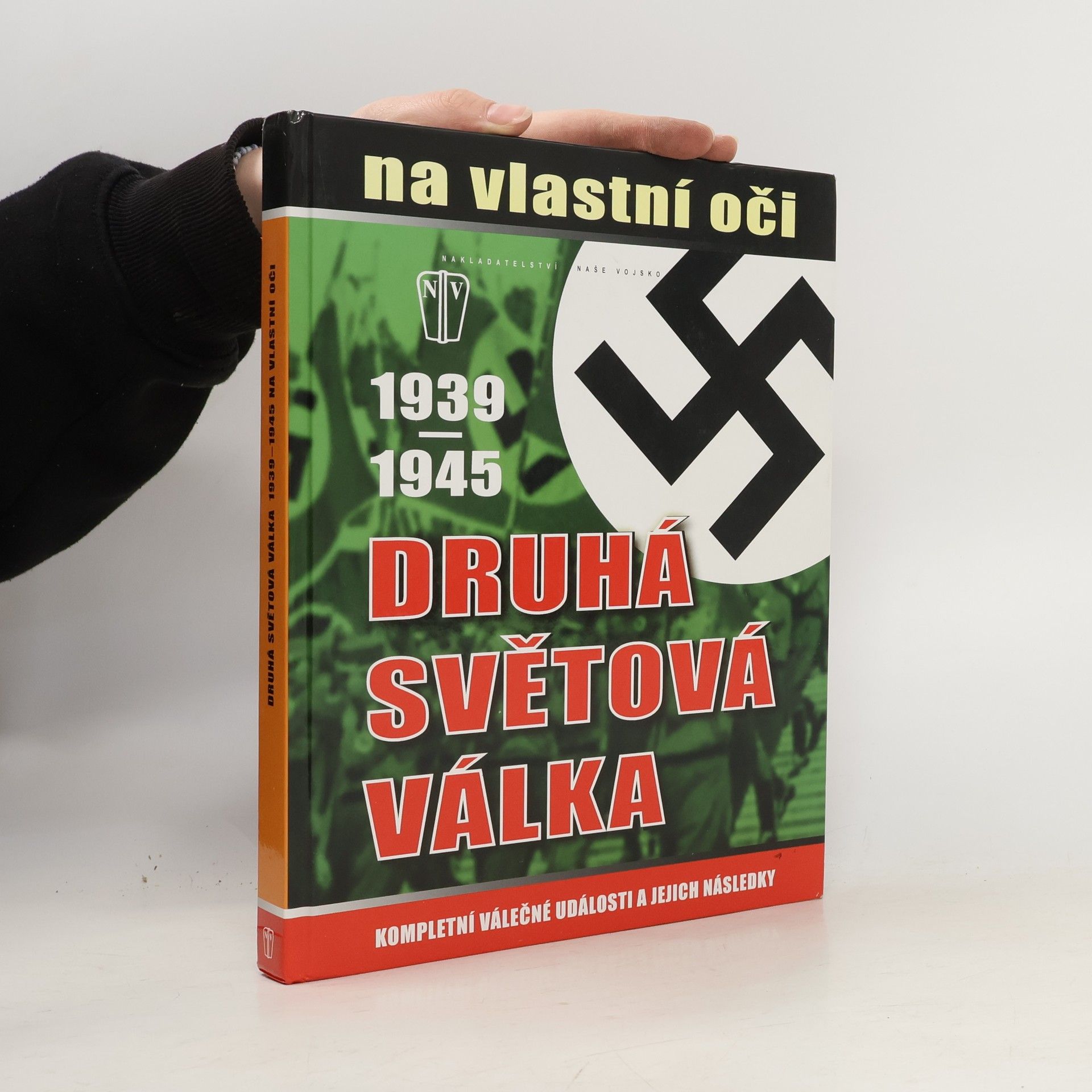 Jan Krist Druhá světová válka 1939-1945 na vlastní oči