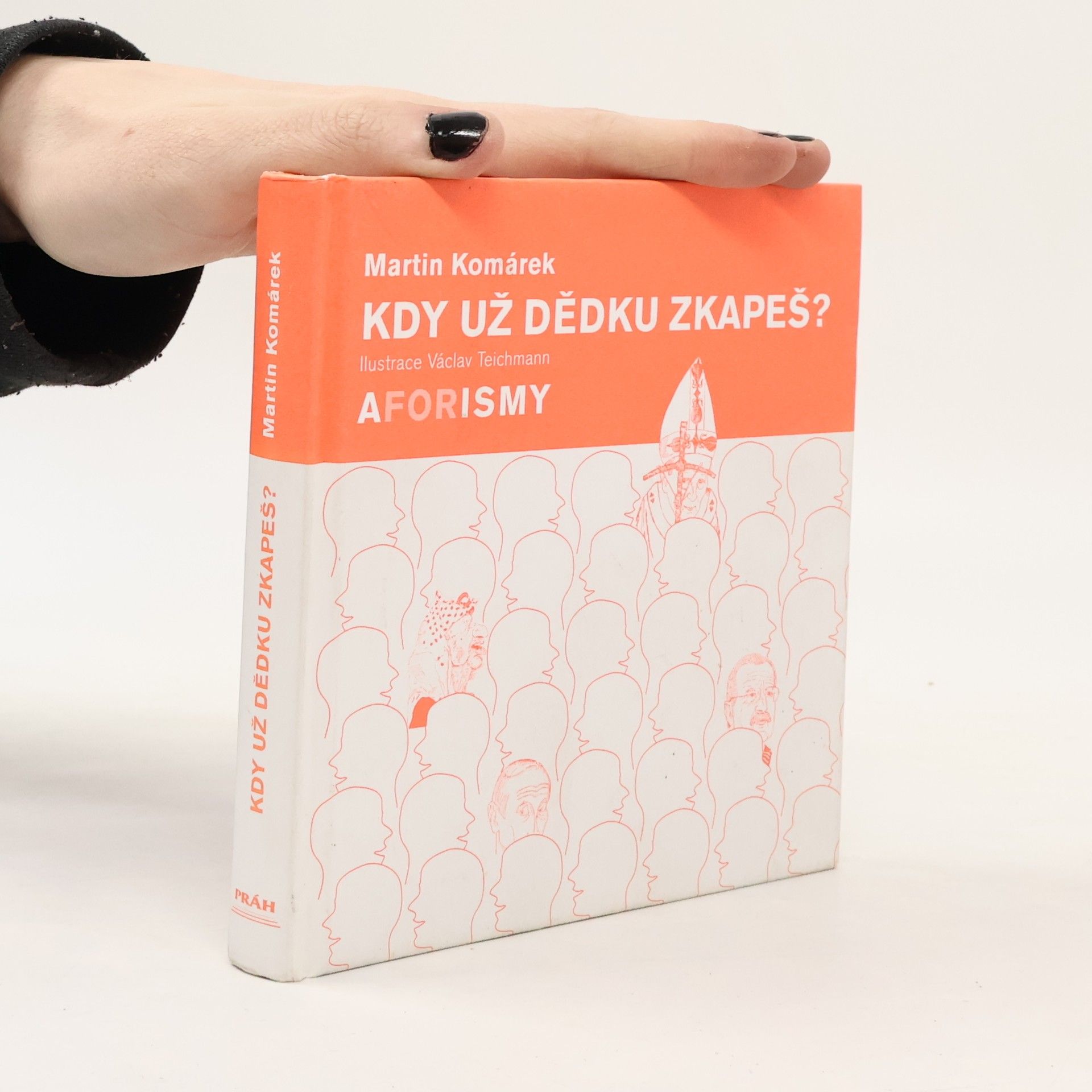 Kdy už dědku zkapeš? : aforismy