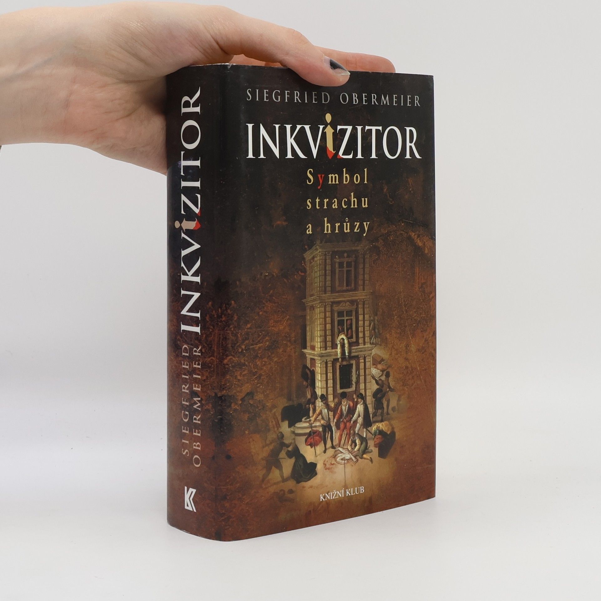 Siegfried Obermeier Inkvizitor: Symbol strachu a hrůzy
