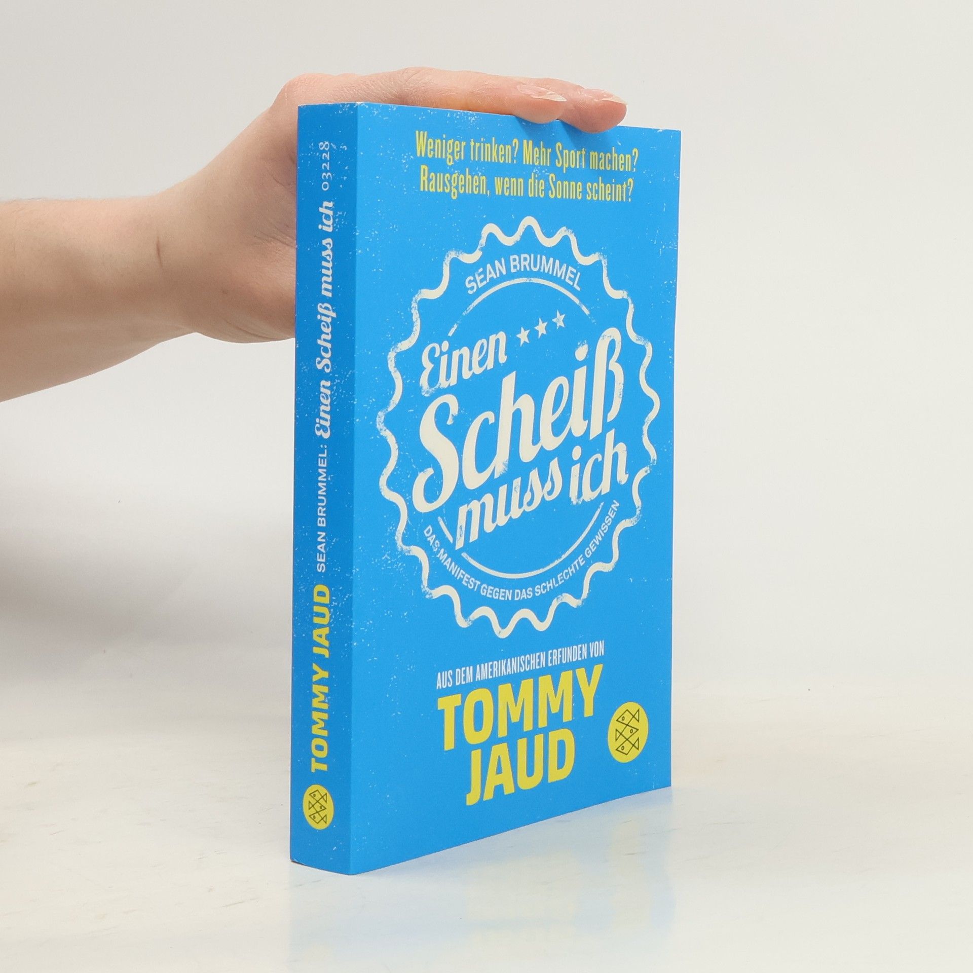 Tommy Jaud Sean Brummel: Einen Scheiß muss ich