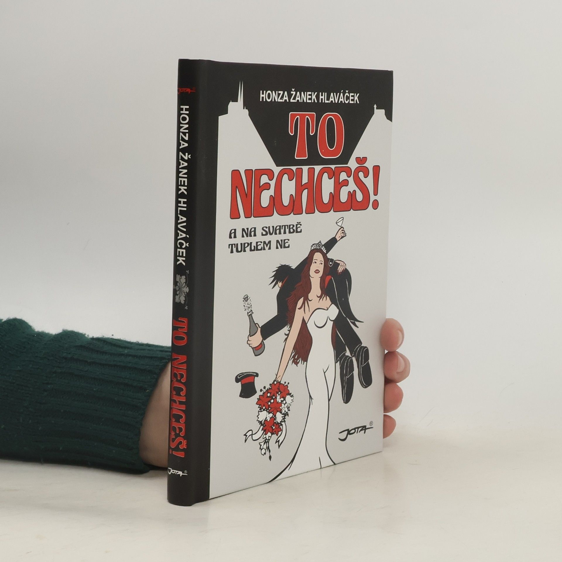 Jan Hlaváček To nechceš!