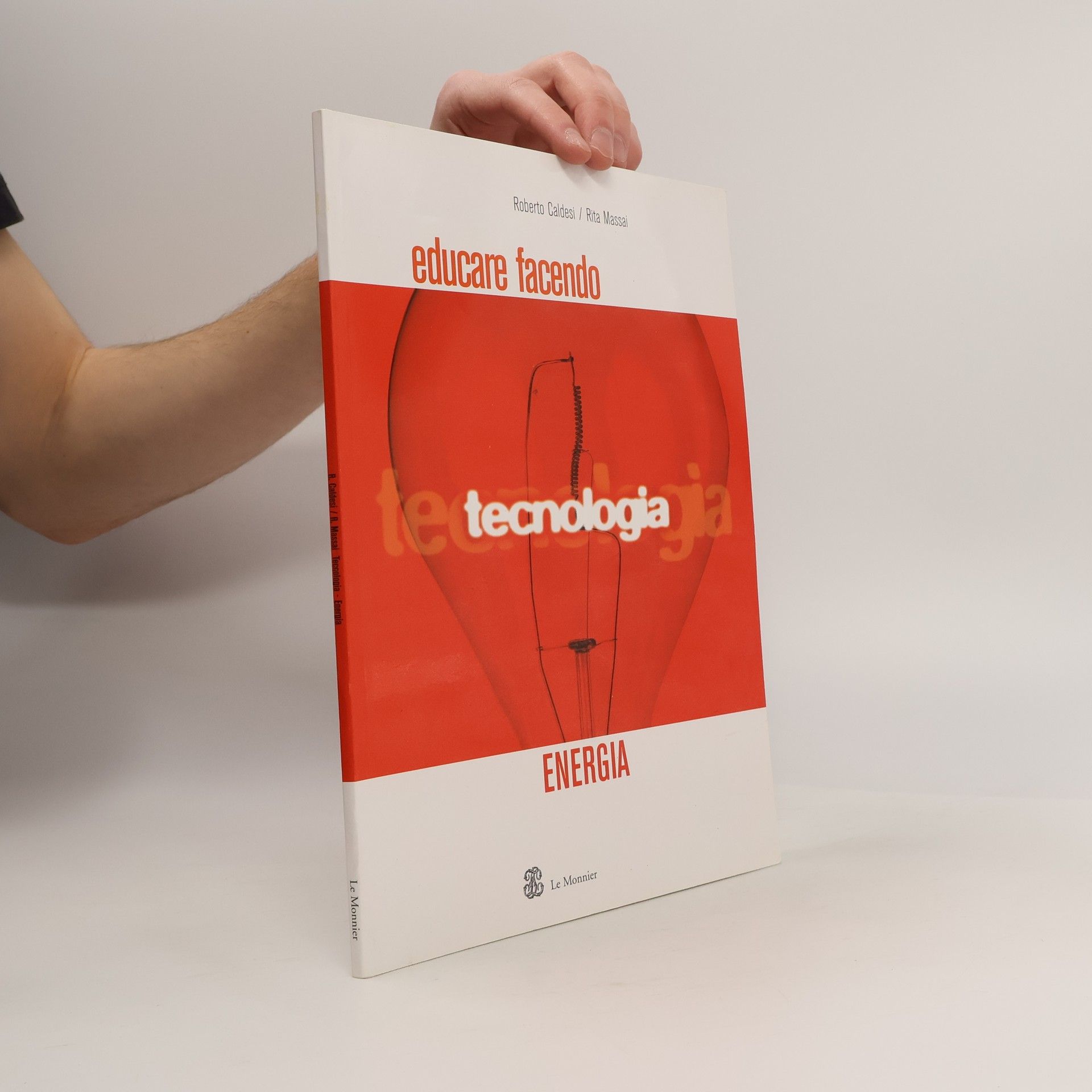 Roberto Caldesi Educare facendo tecnologia. Energia
