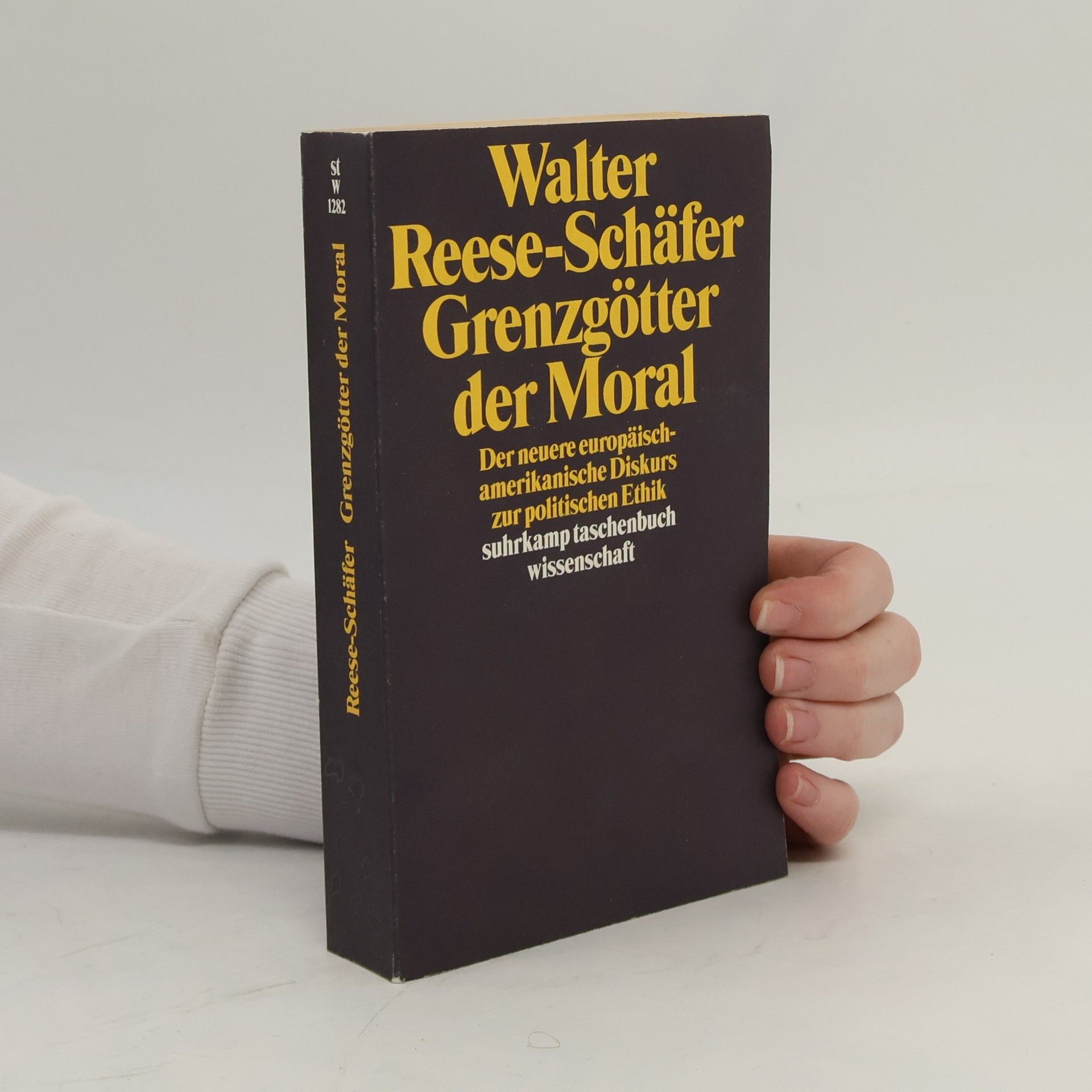 Walter Reese-Schäfer Suhrkamp Taschenbuch Wissenschaft - 1282: Grenzgötter der Moral