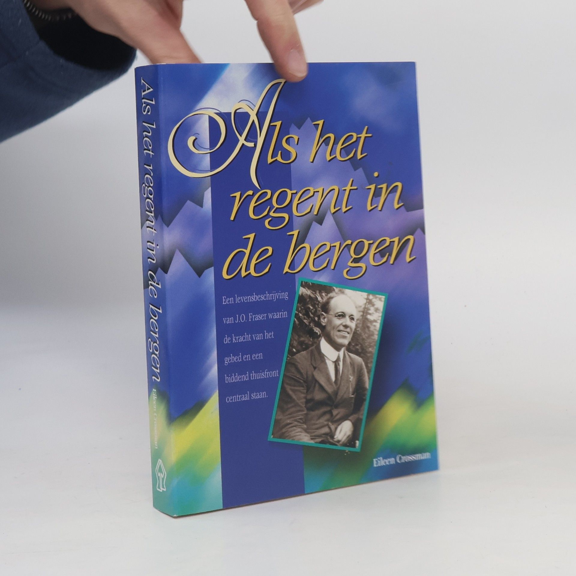 Eileen Crossman Als het regent in de bergen. Een levensbeschrijving van J.O. Fraser waarin de kracht van het gebed en een biddend thuisfront centraal staan