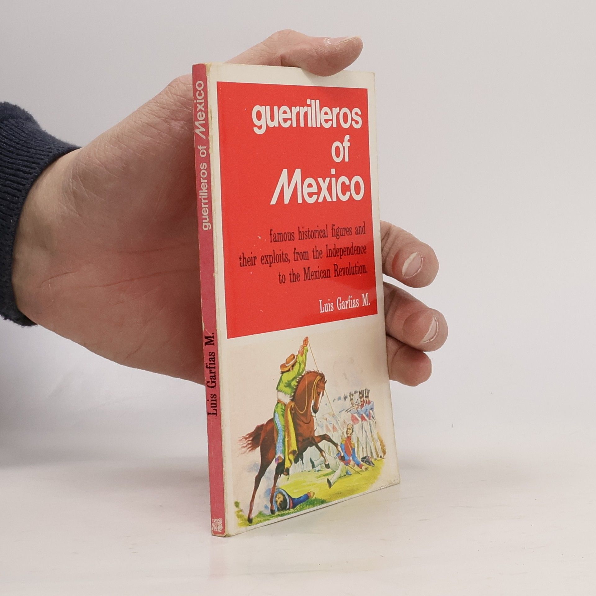 Luis Garfias M. Guerrilleros of Mexico